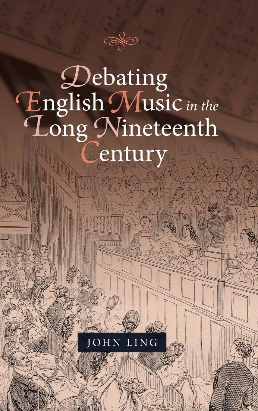 Debating English Music in the Long Nineteenth Century Arts & Music