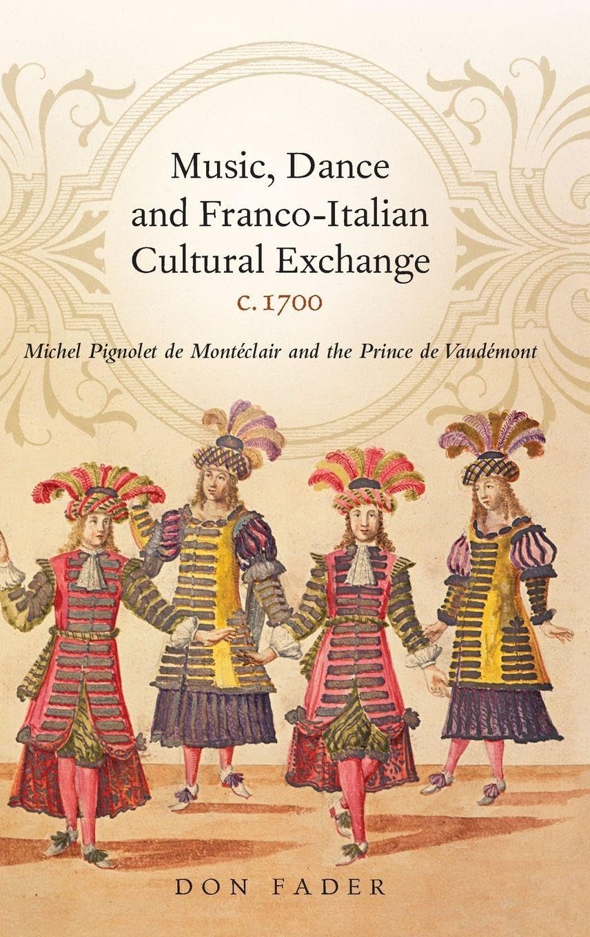 Music, Dance and Franco-Italian Cultural Exchange, C.1700 Arts & Music