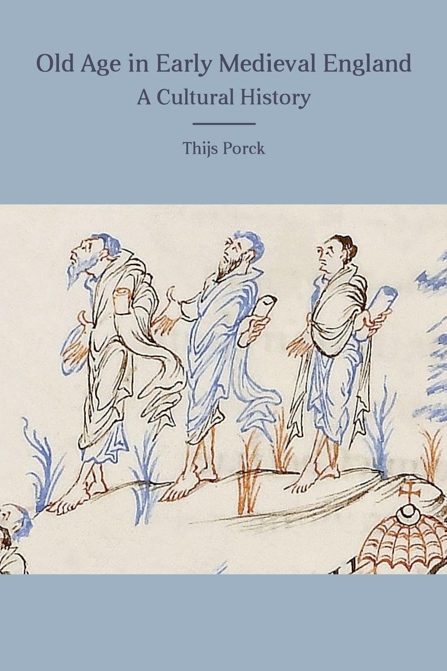 Old Age in Early Medieval England Social Sciences