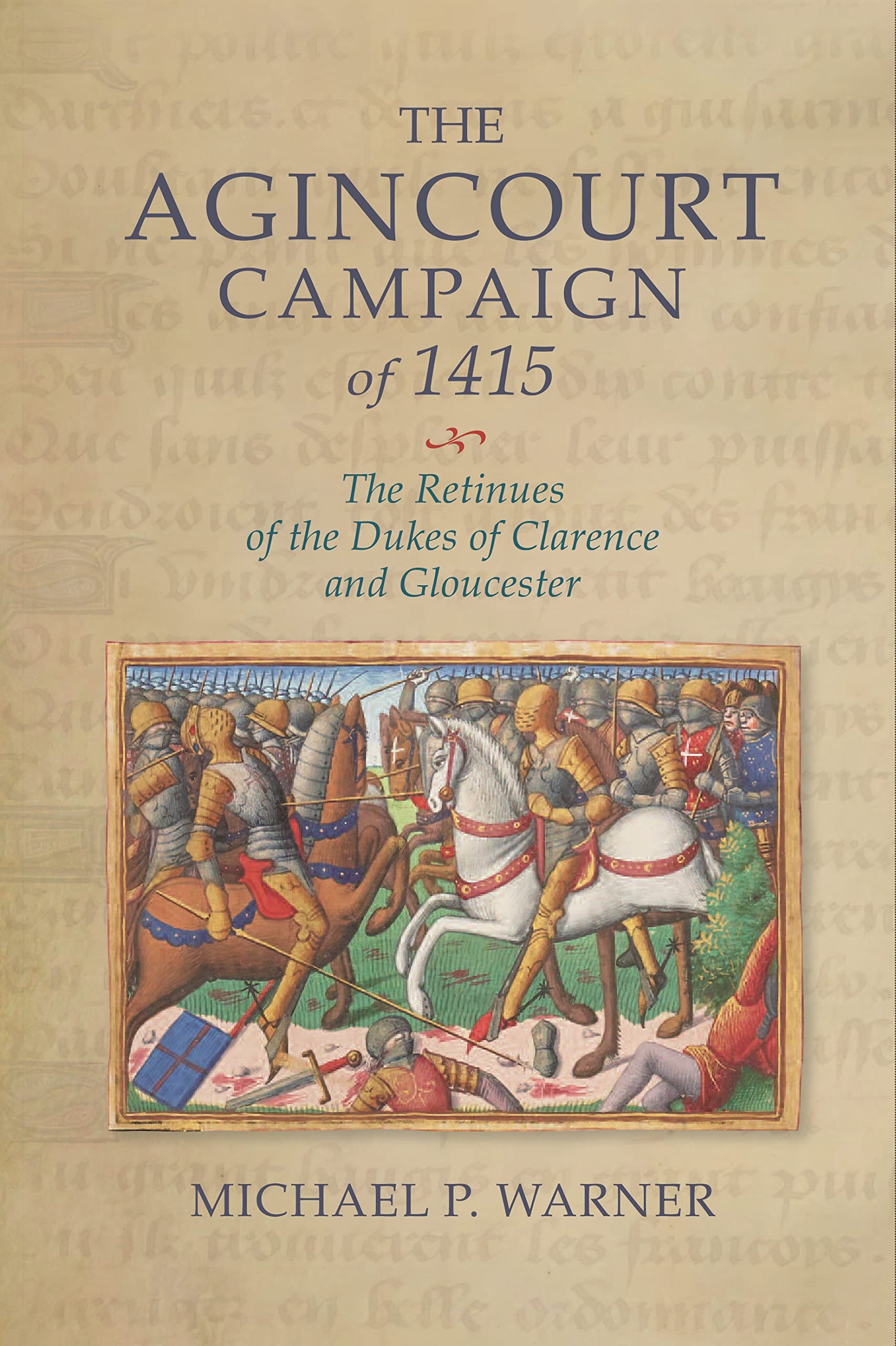 Agincourt Campaign of 1415 Politics & History