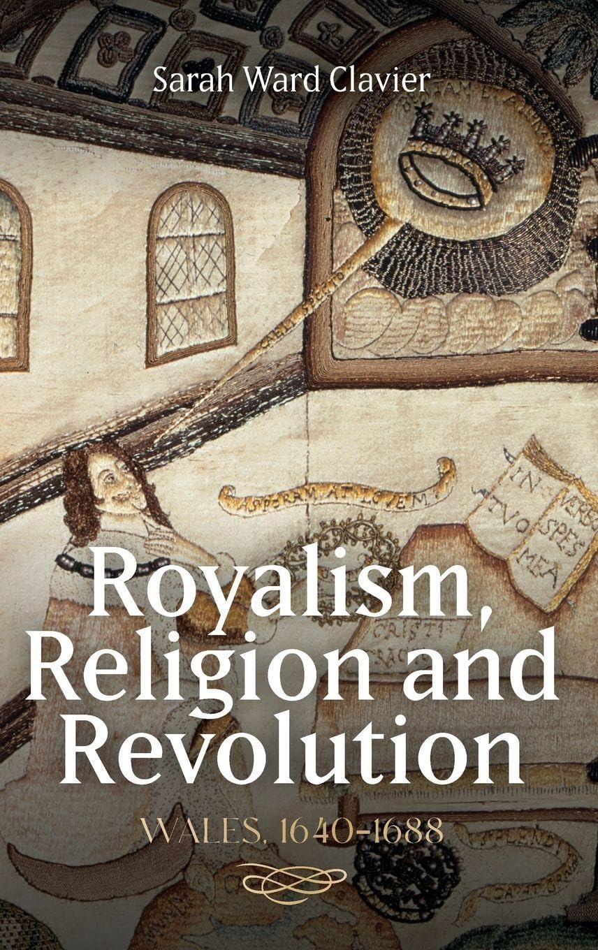Royalism, Religion and Revolution Politics & History