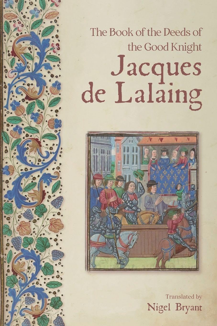 The Book of the Deeds of the Good Knight Jacques de Lalaing General education