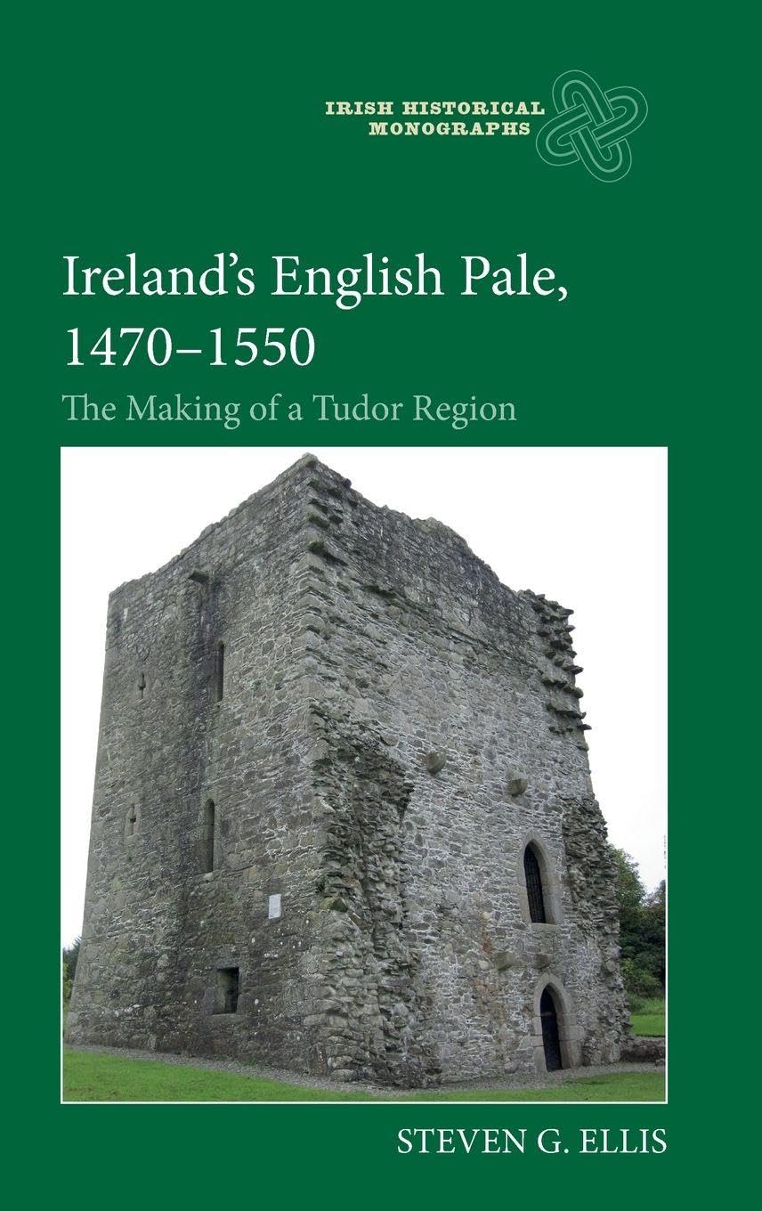 Ireland's English Pale, 1470-1550 Politics & History