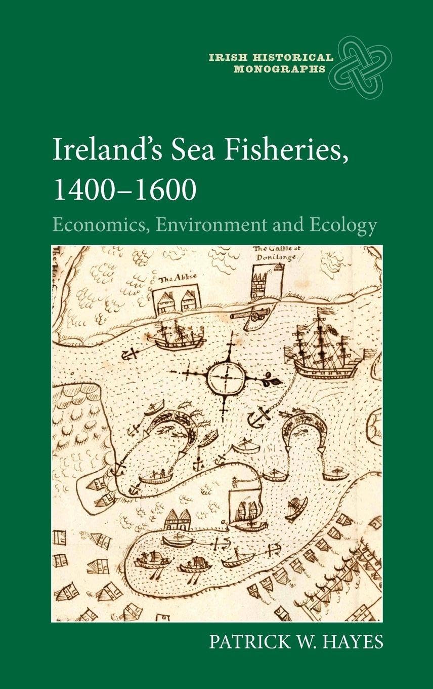 Ireland's Sea Fisheries, 1400-1600 Business, Finance & Career