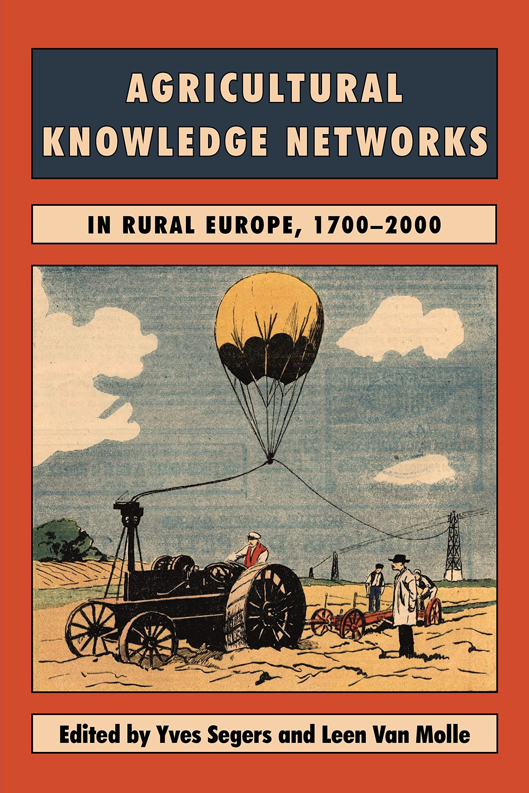 Agricultural Knowledge Networks in Rural Europe, 1700-2000 Social Sciences