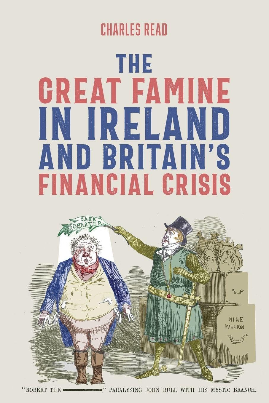 The Great Famine in Ireland and Britain's Financial Crisis Business, Finance & Career