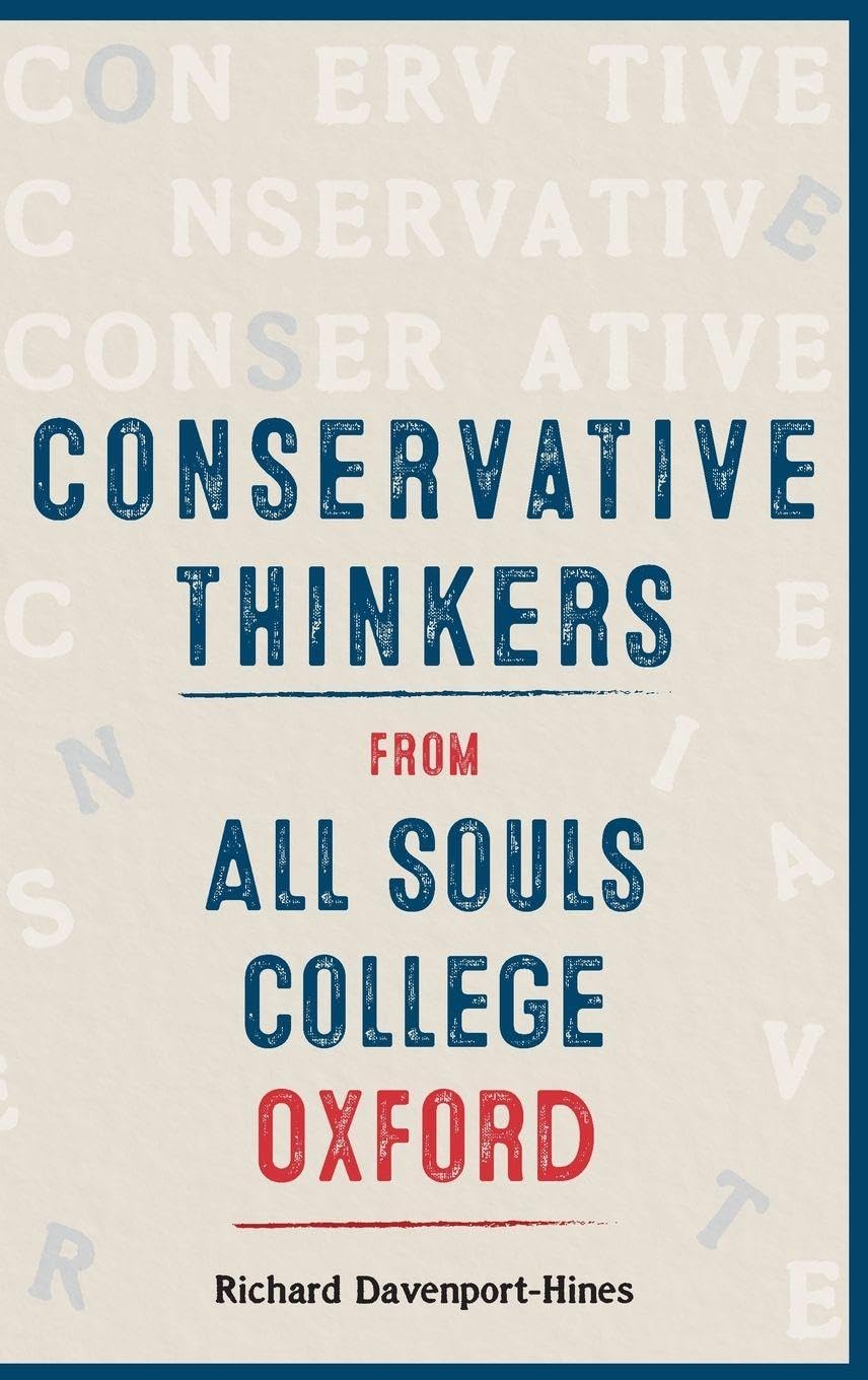 Conservative Thinkers from All Souls College Oxford Philosophy