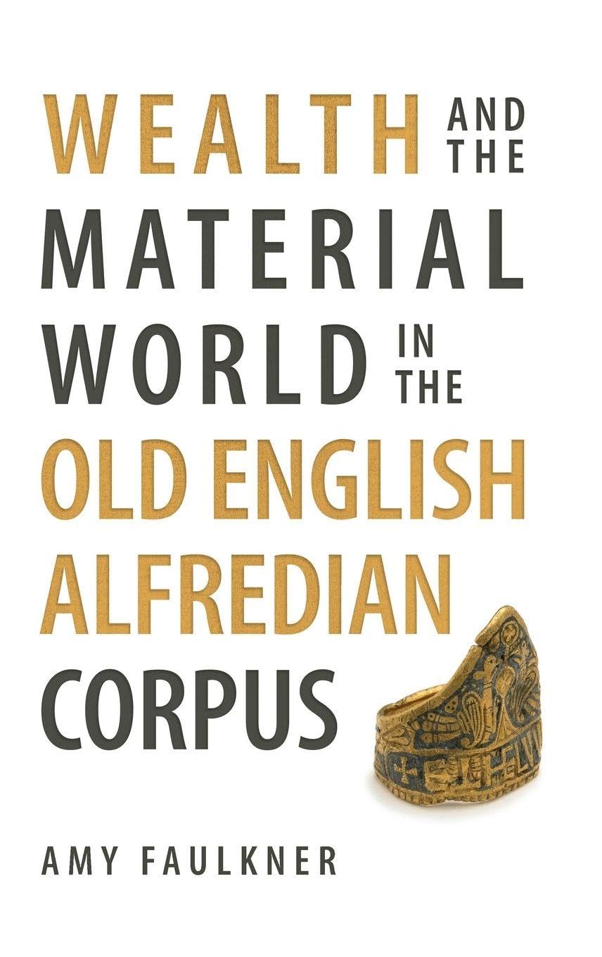 Wealth and the Material World in the Old English Alfredian Corpus Contemporary literature