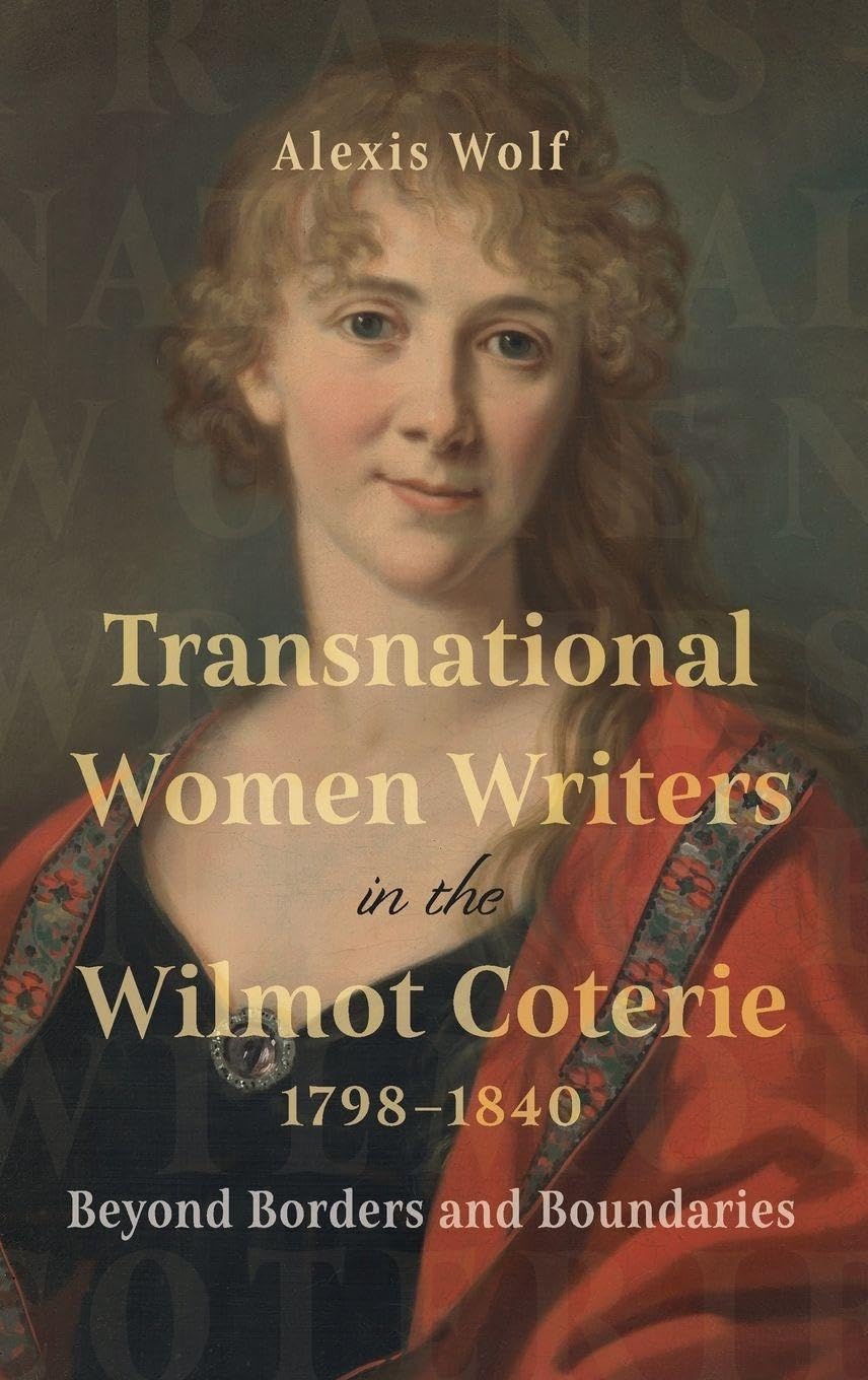 Transnational Women Writers in the Wilmot Coterie, 1798-1840 Contemporary literature