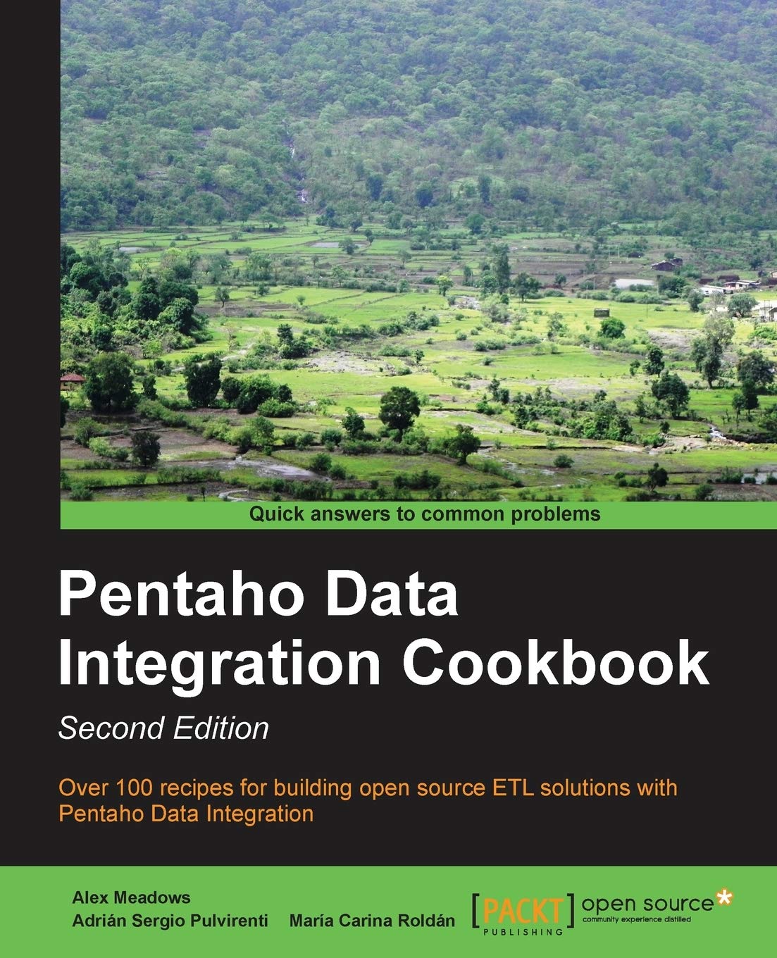 Pentaho Data Integration Cookbook Second Edition (English Edition): Over 100 Recipes for Building Open Source Etl Solutions With Pentaho Data Integration Computer Science