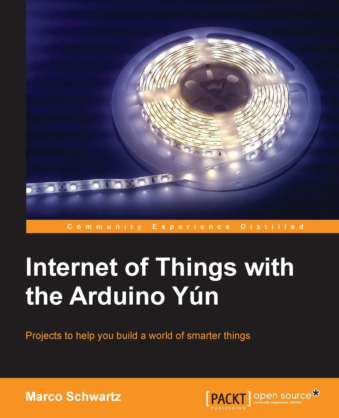 Internet of Things with the Arduino Yun (English Edition): Projects to Help You Build a World of Smarter Things Computer Science