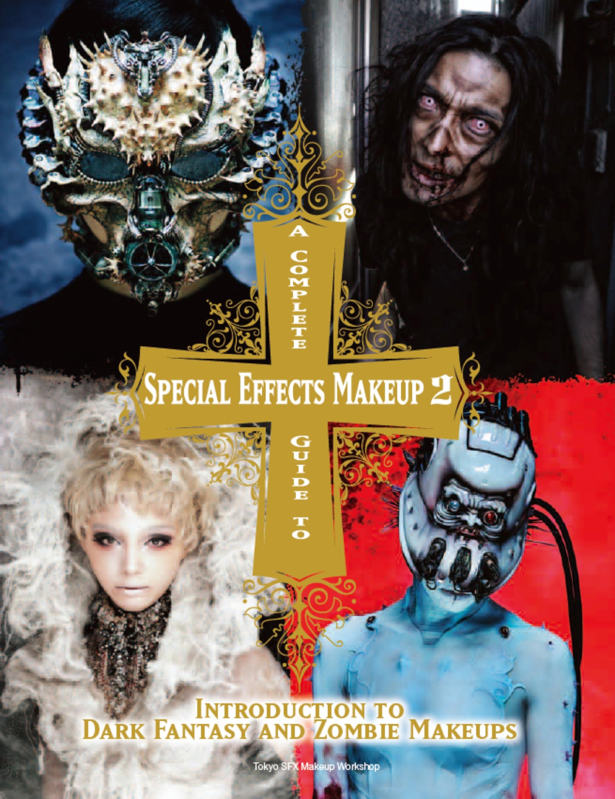 A Complete Guide to Special Effects Makeup.Vol.2: Introduction to dark Fantasy and zombie makeups Manga
