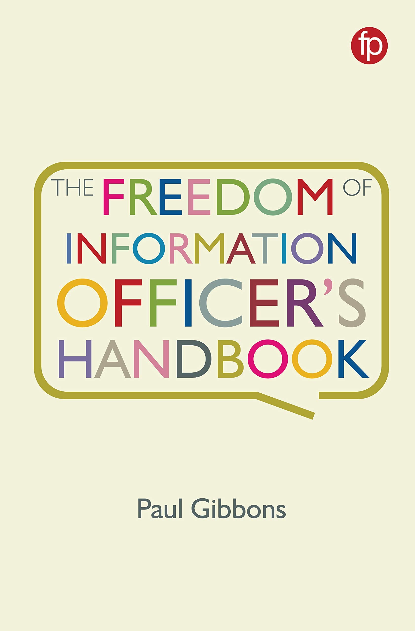 The Freedom of Information Officer's Handbook book