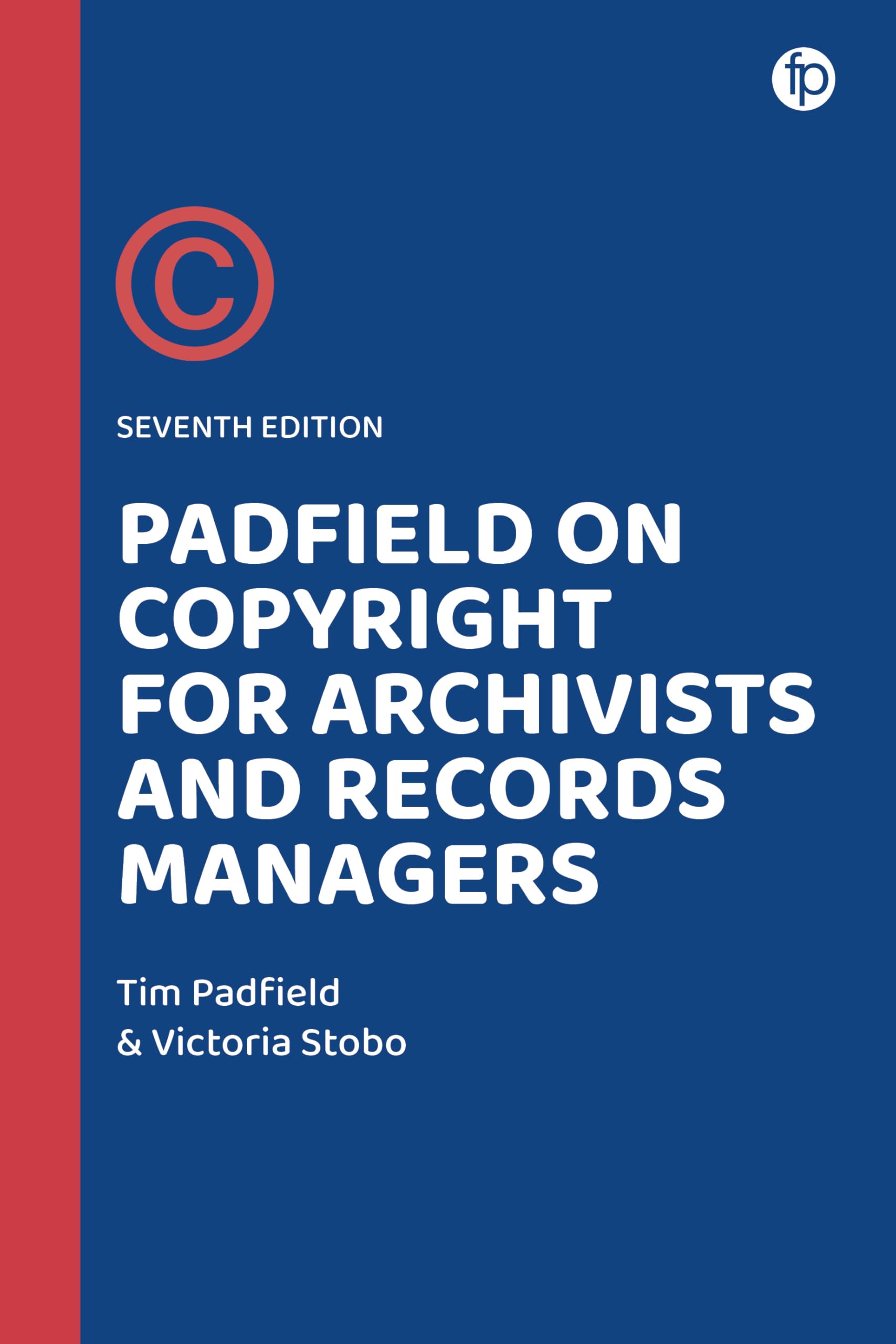 Padfield on Copyright for Archivists and Records Managers Law