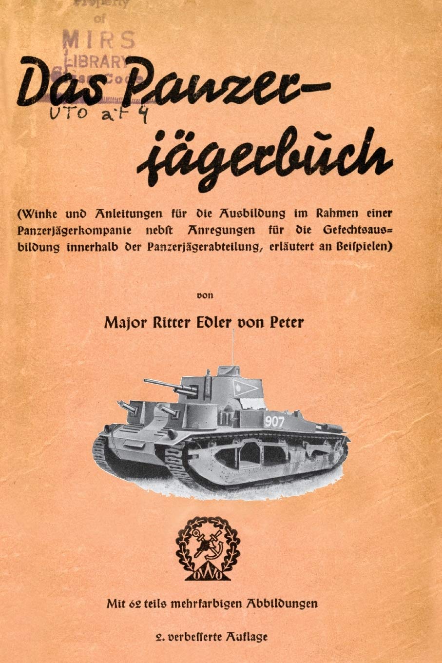 Das Panzer-Jagerbuch Winke Und Anleitung Fur Die Ausbildung Im Rahmen Einer Panzerjagerkampanie Nebft Anregungen Fur Die Gesechtsausbildung Innerhalb Politics & History