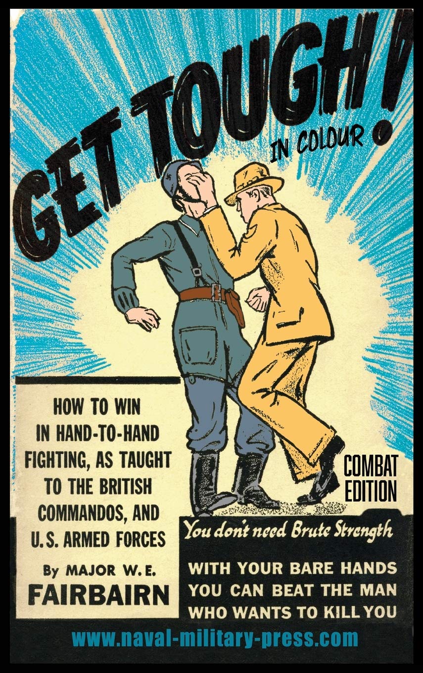 GET TOUGH! IN COLOUR. How To Win In Hand-To-Hand Fighting - Combat Edition Politics & History