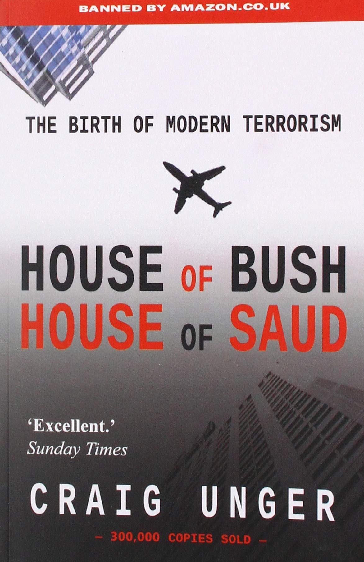 House of Bush House of Saud: The Birth of Modern Terrorism Social Sciences