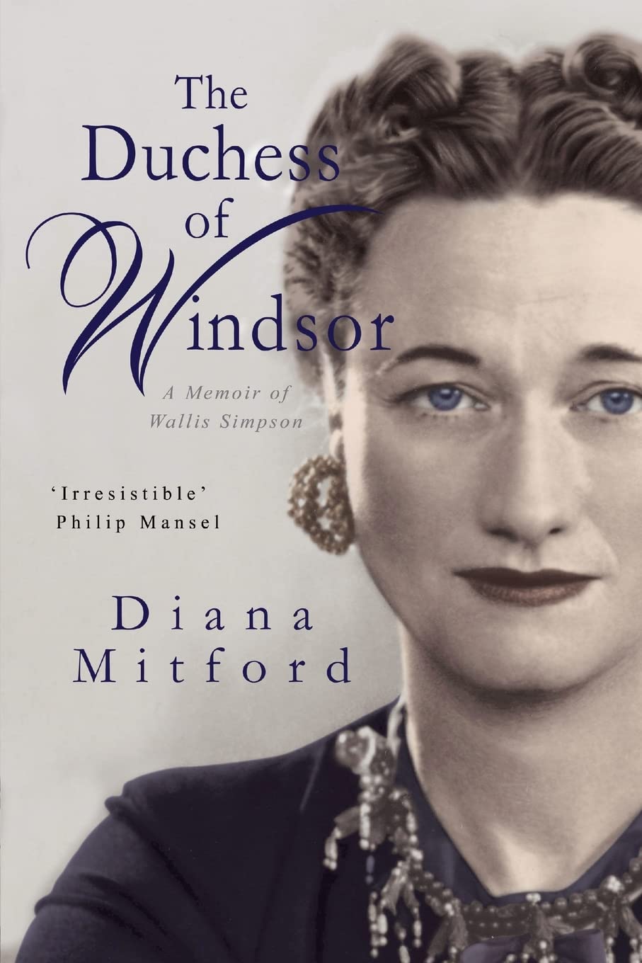 The Duchess of Windsor: Memoirs of Wallis Simpson Biographies & Memoirs
