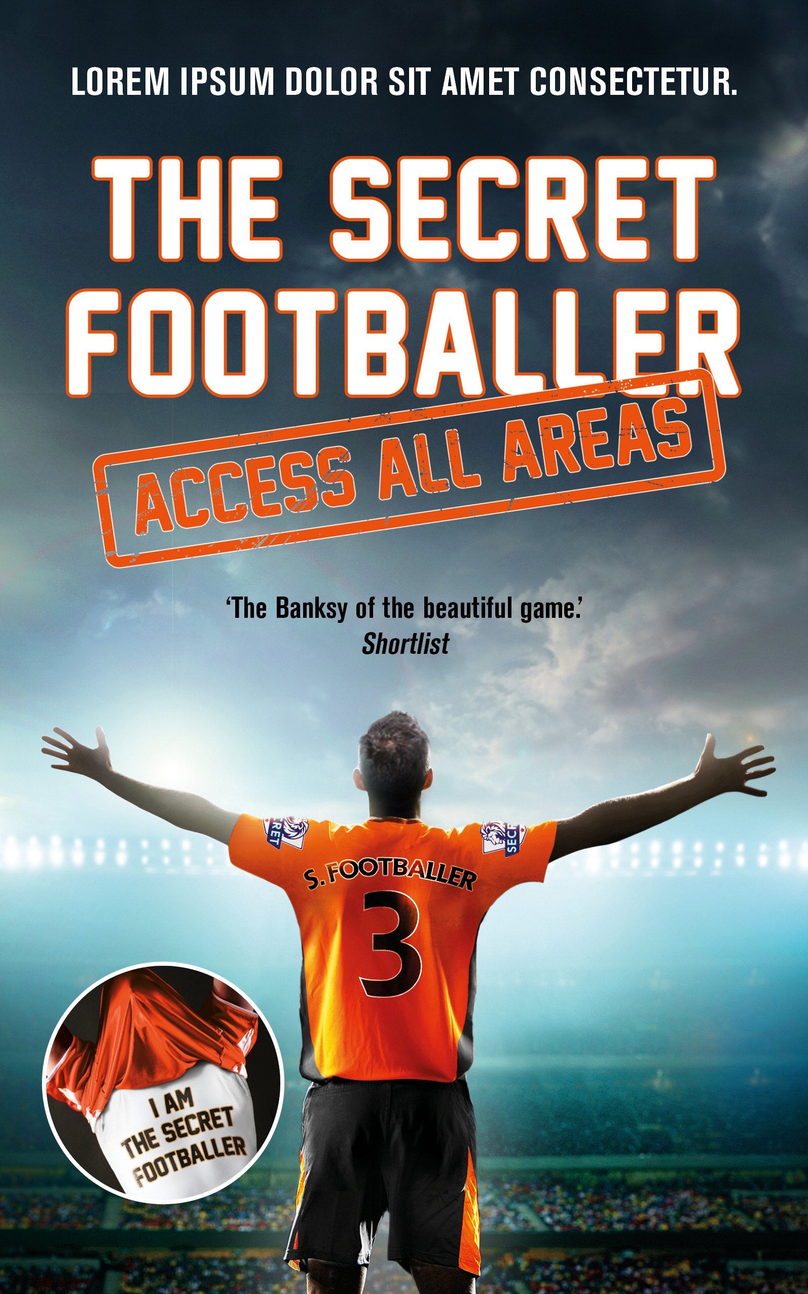 The Secret Footballer: Access All Areas Memories