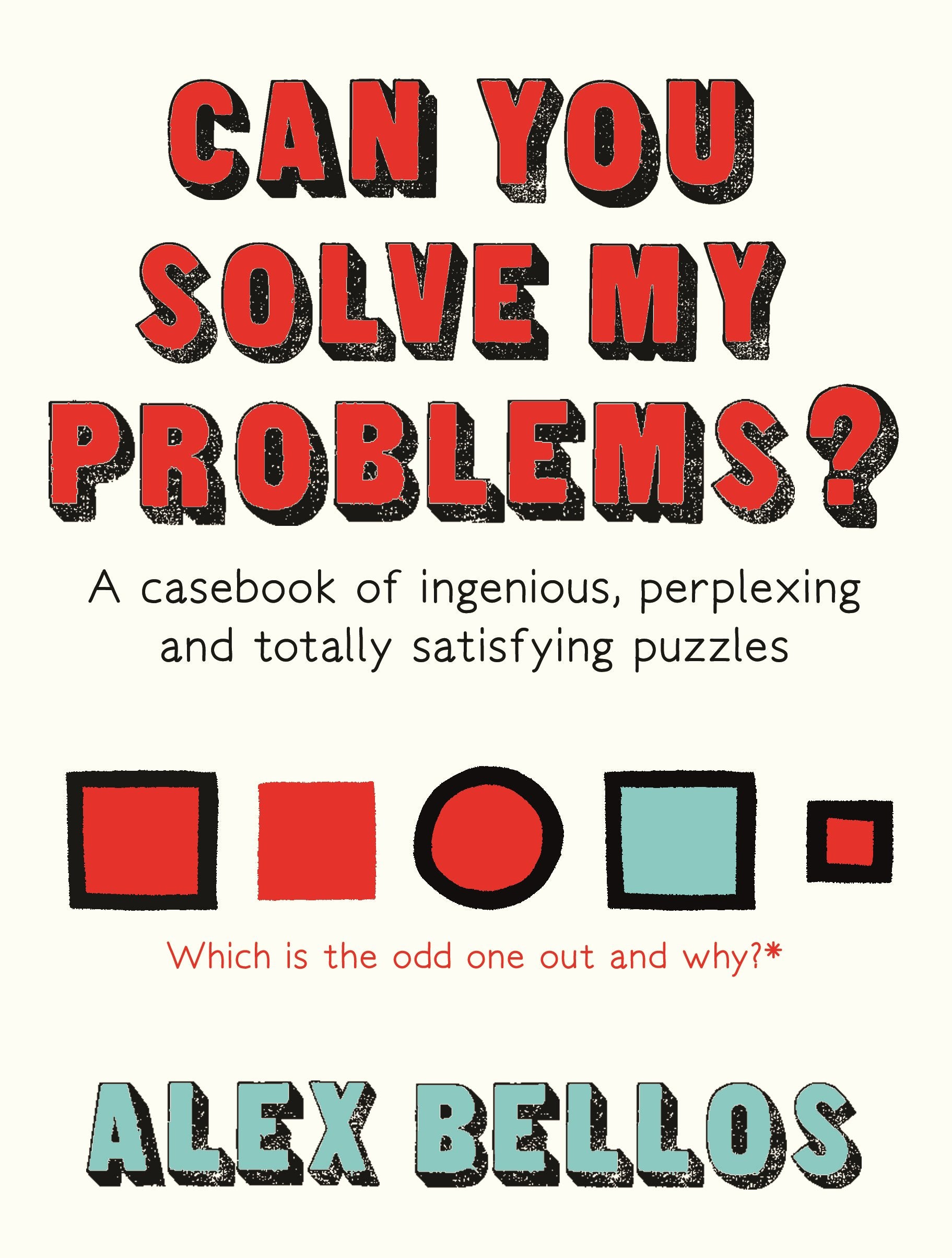Can You Solve My Problems?: A Casebook of Ingenious, Perplexing and Totally Satisfying Puzzles Leisure & Fun