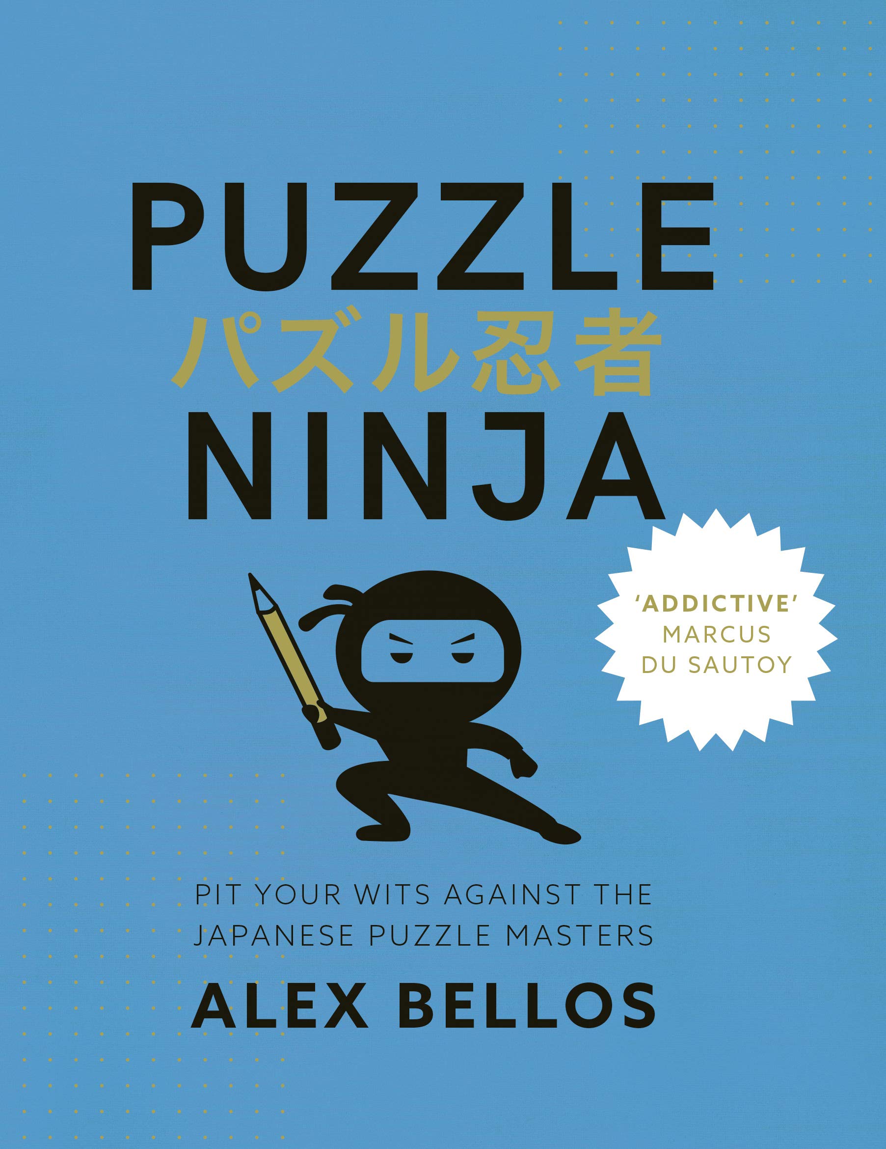 Puzzle Ninja: Pit Your Wits Against The Japanese Puzzle Masters Contemporary literature