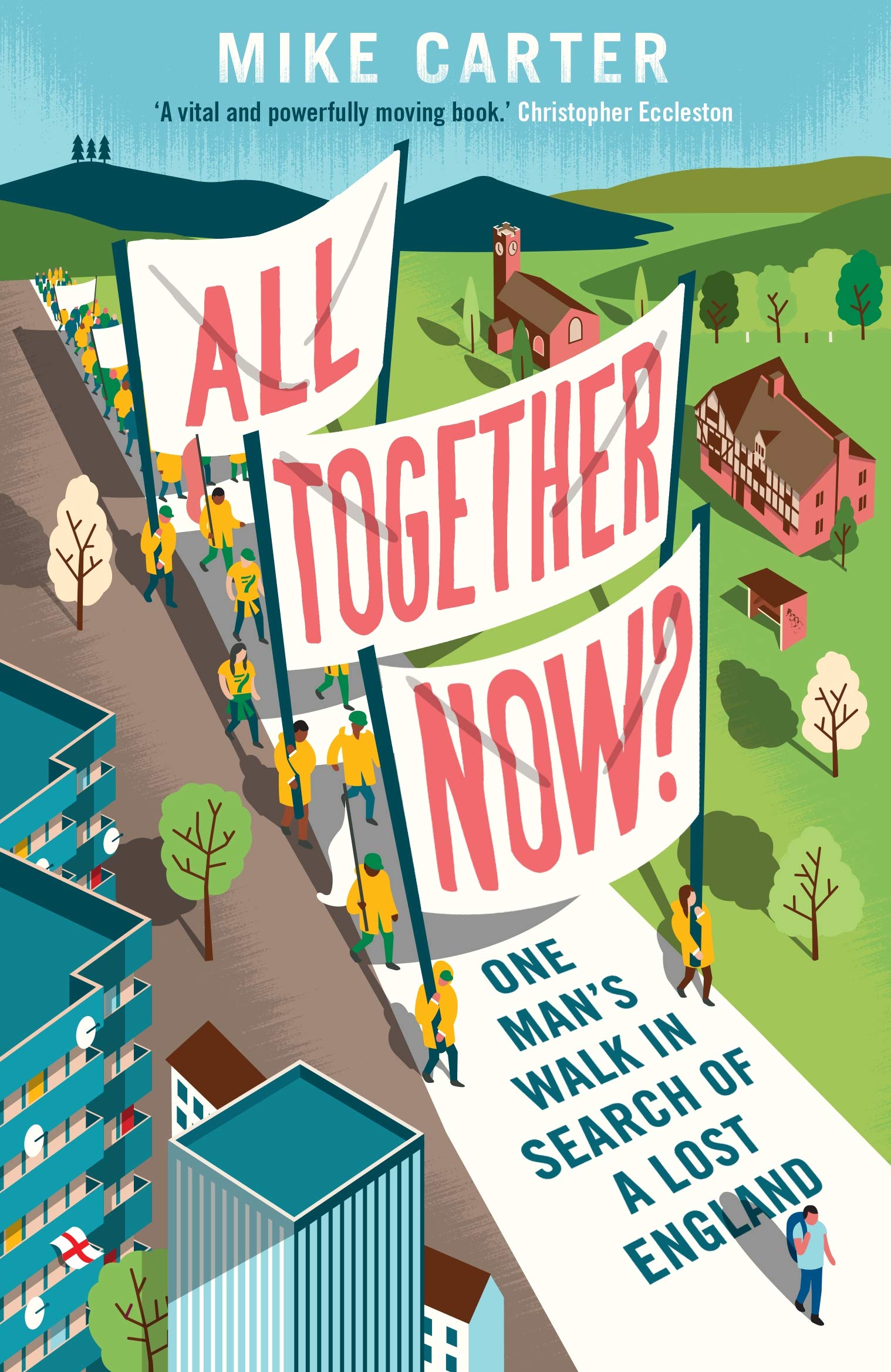 All Together Now?: One Man's Walk in Search of a Lost England Books