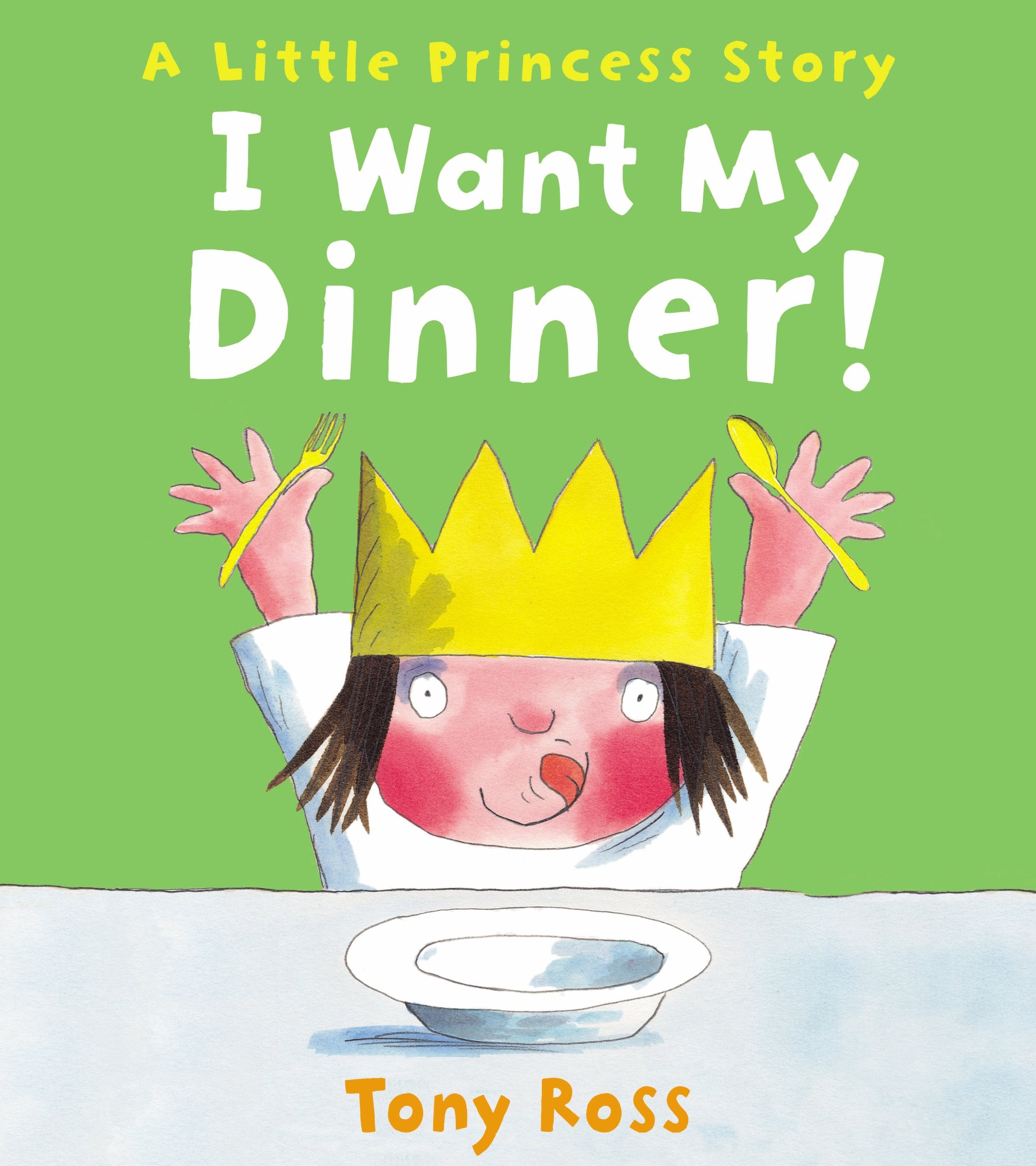 I Want My Dinner! (Little Princess) Parents & Children
