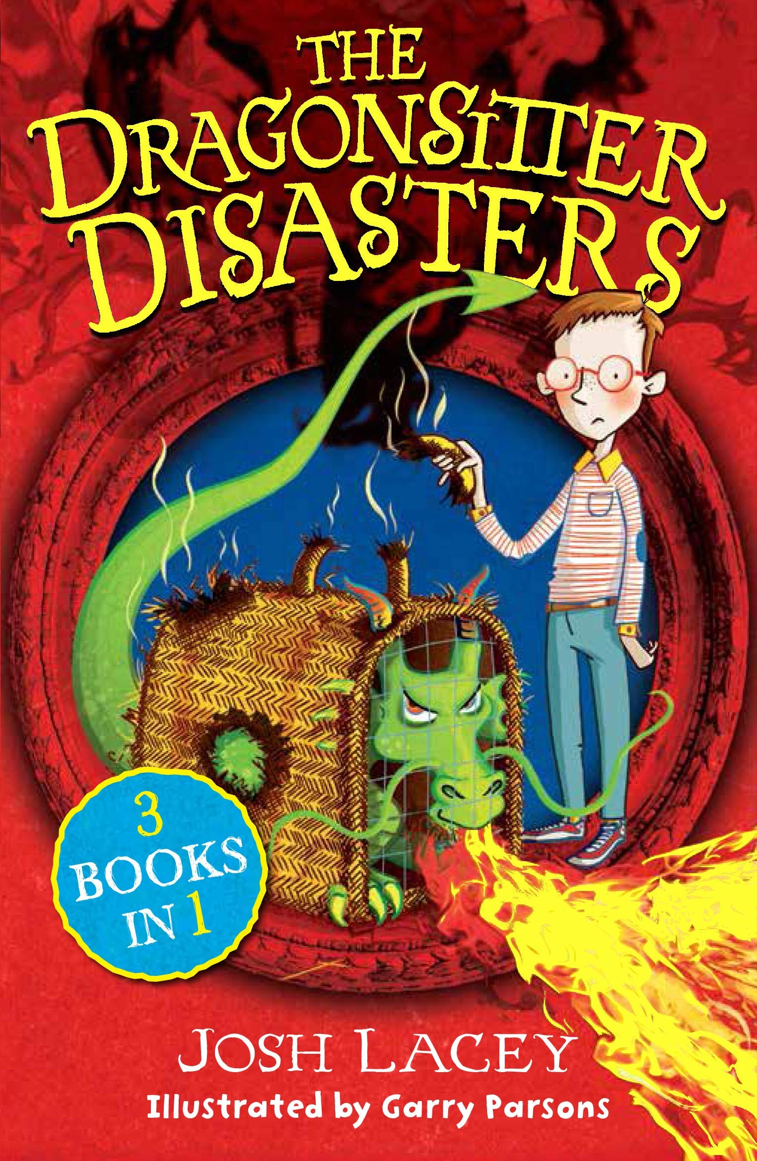 The Dragonsitter Disasters: 3 Books in 1 (The Dragonsitter series) Novels & Short Stories