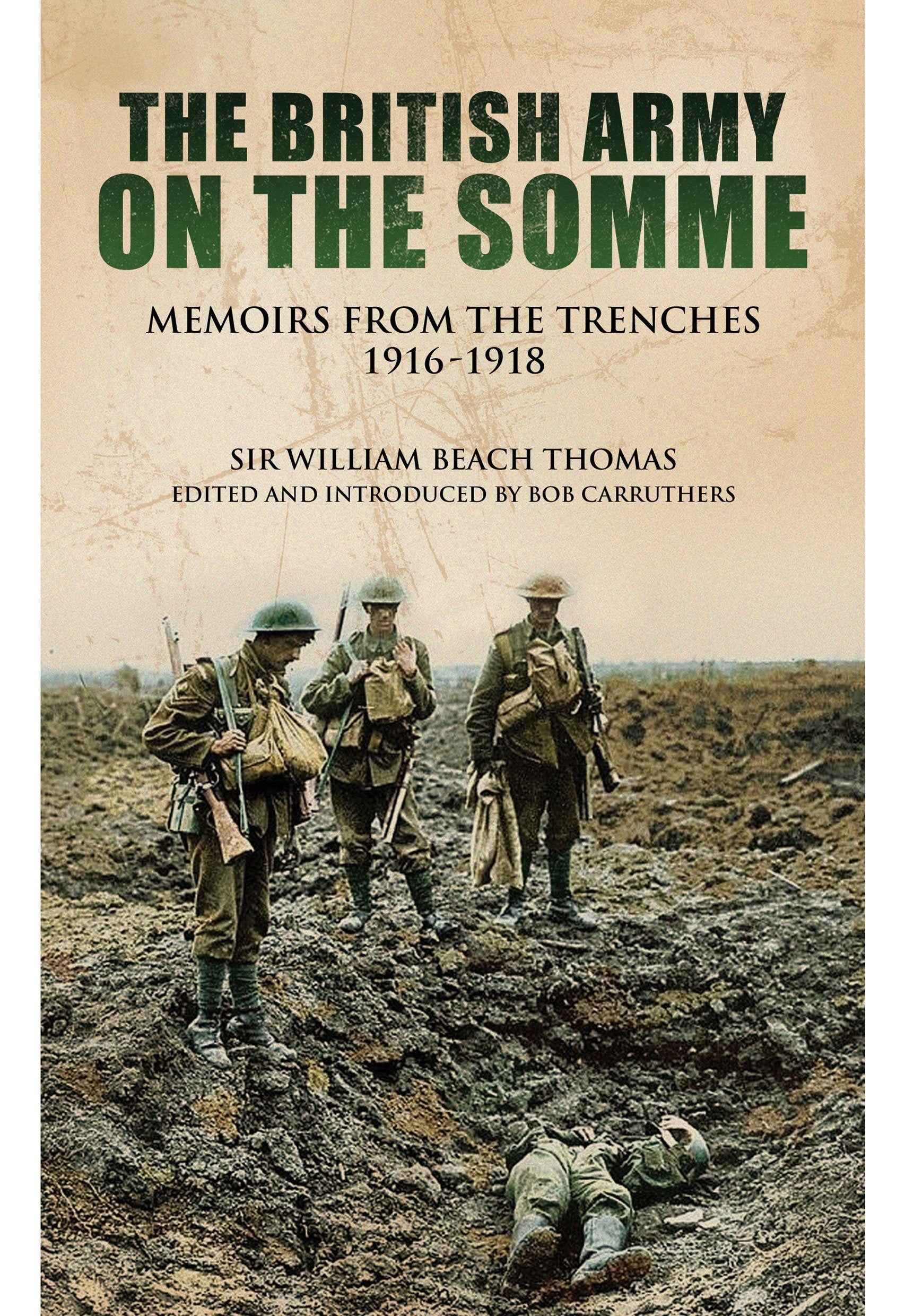 With the British Army on the Somme: Memoirs from the Trenches (Eyewitnesses from the Great War) Memories