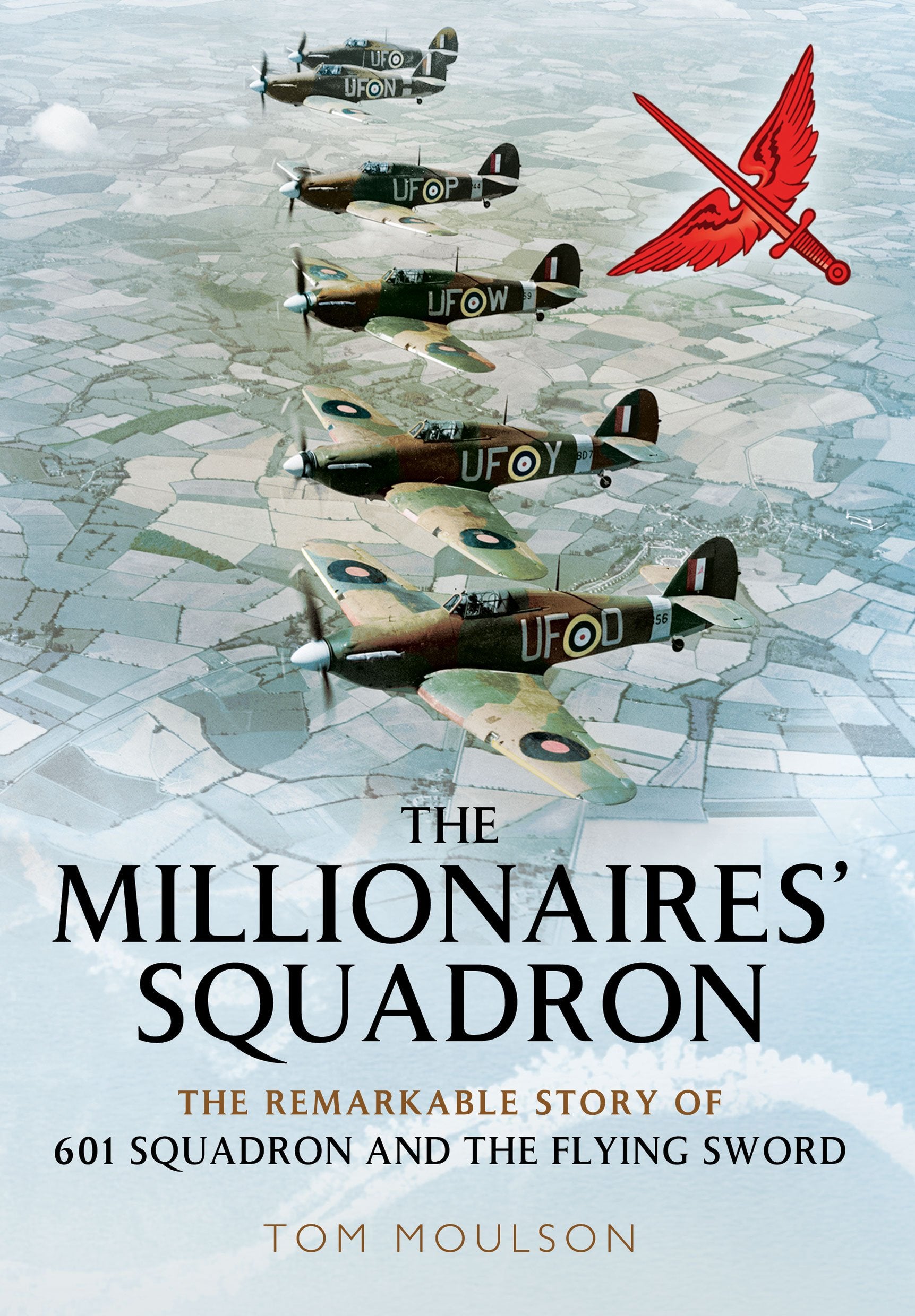 Millionaires' Squadron: The Remarkable Story of 601 Squadron and the Flying Sword Social Sciences