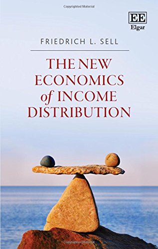 The New Economics of Income Distribution: Introducing Equilibrium Concepts into a Contested Field Books