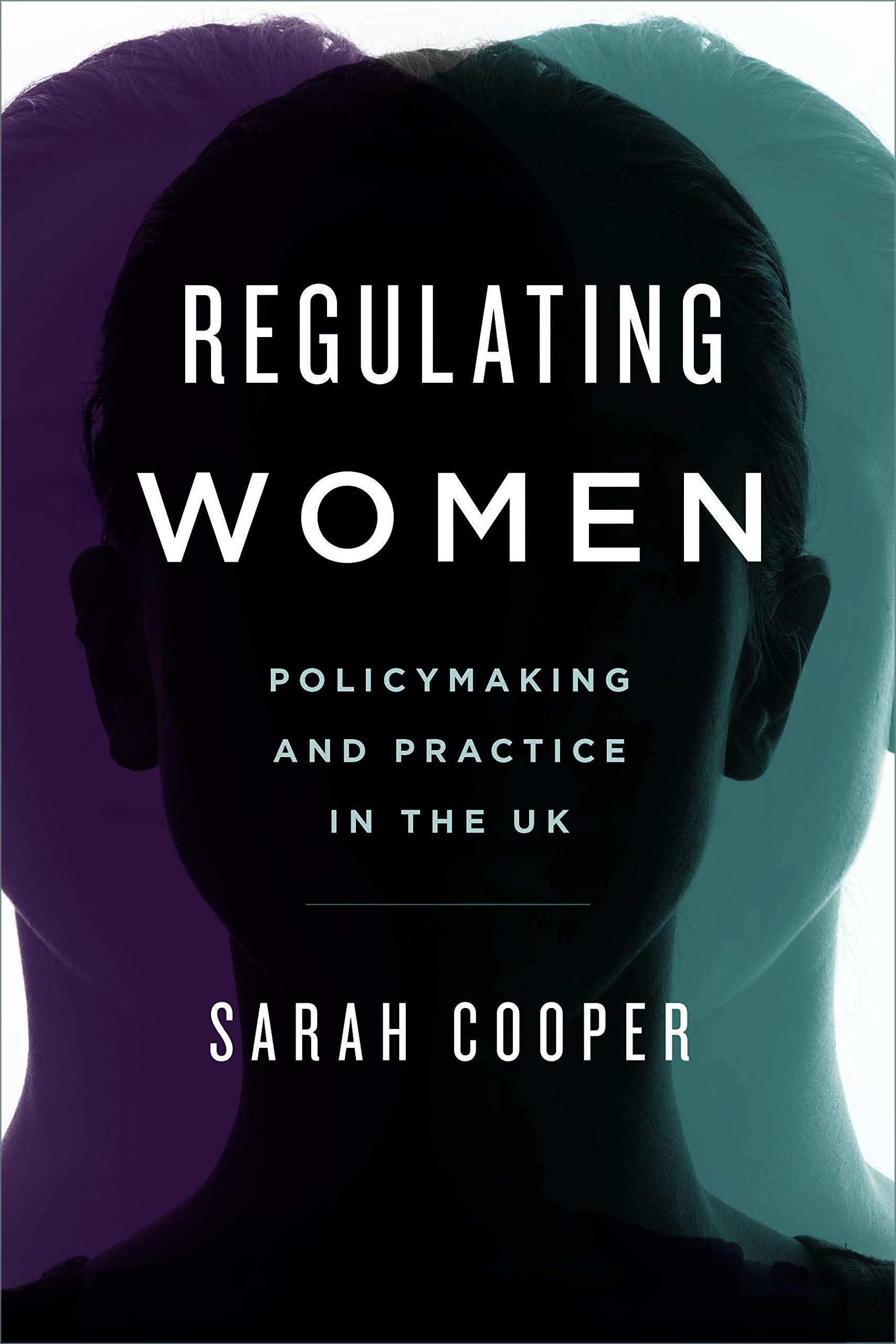 Regulating Women: Policymaking and Practice in the UK Law