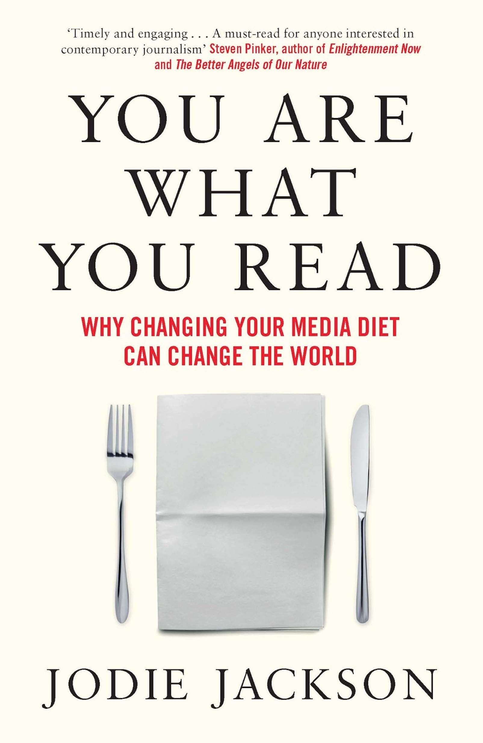 You Are What You Read: Why changing your media diet can change the world Media & Communication