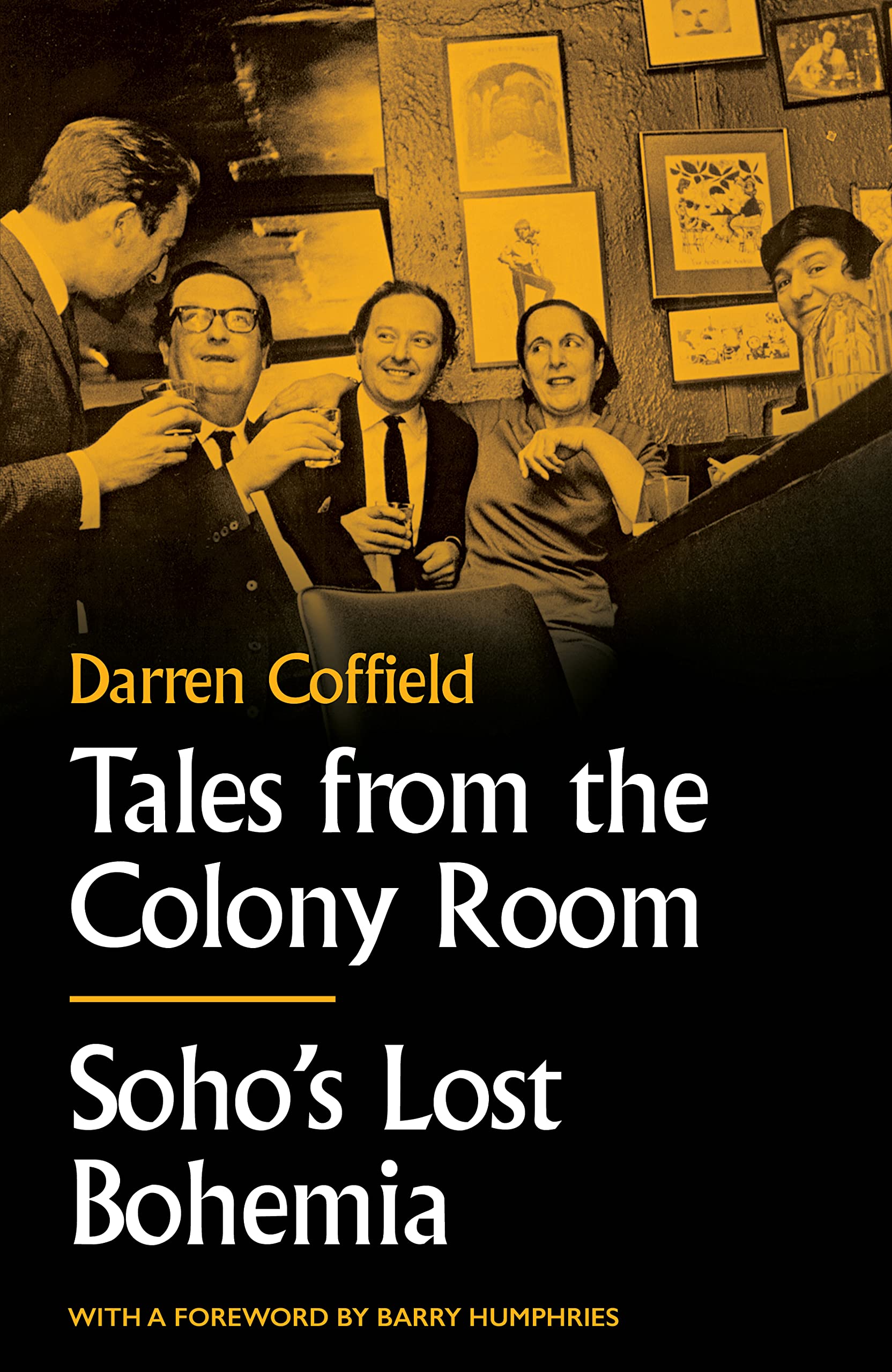 Tales from the Colony Room: Soho's Lost Bohemia Contemporary literature