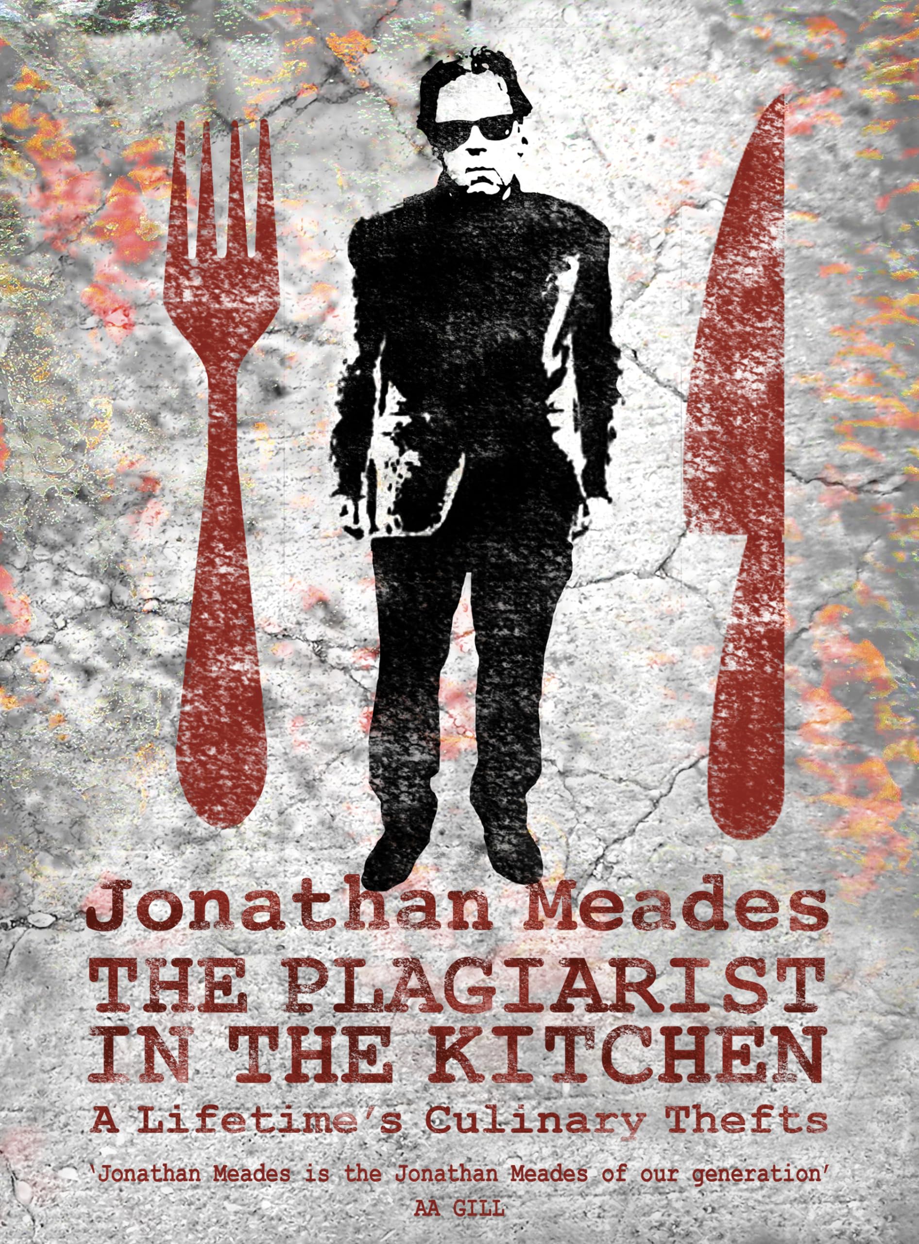 The Plagiarist in the Kitchen: A Lifetime's Culinary Thefts Books