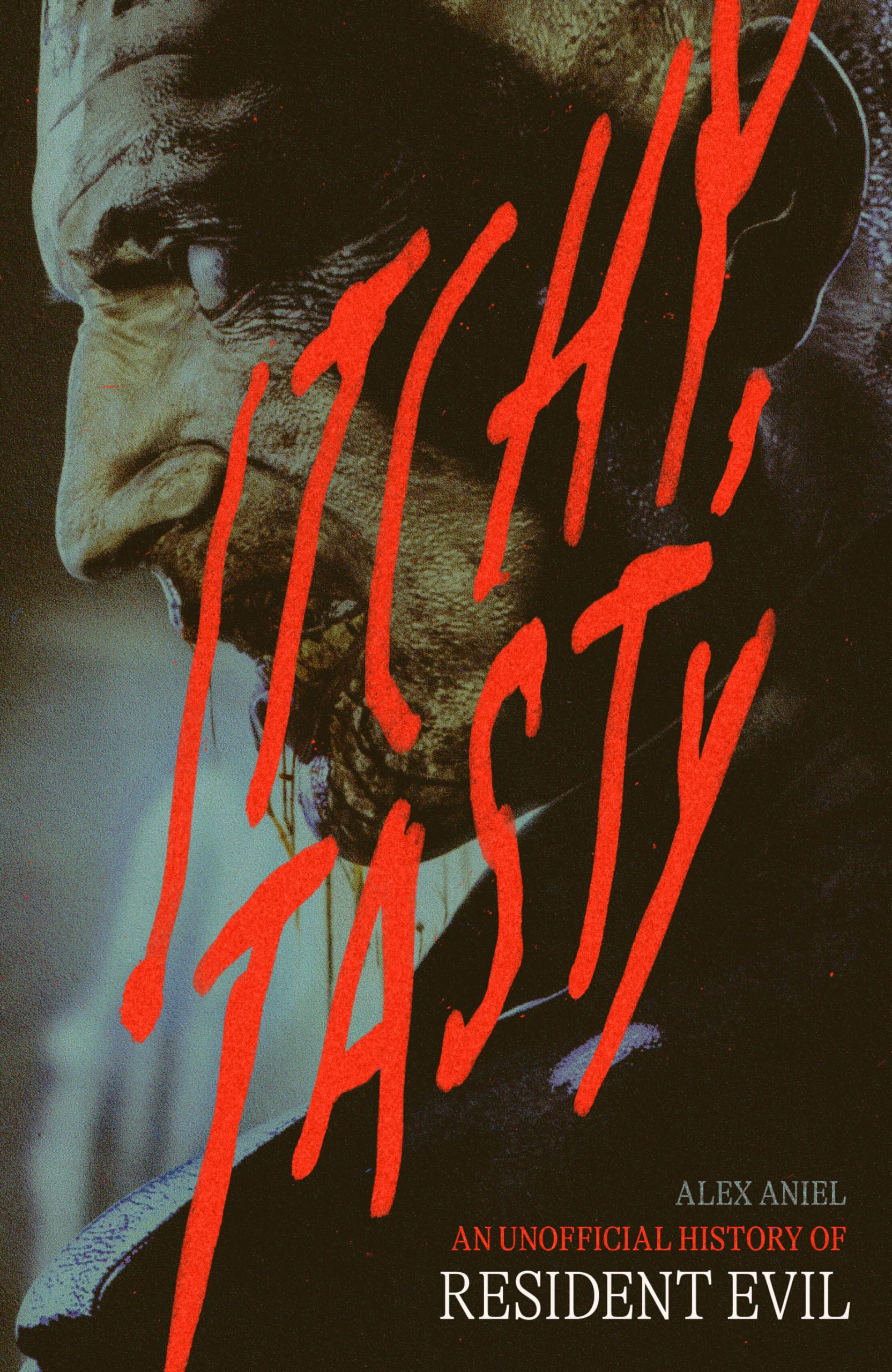 Itchy, Tasty: An Unofficial History of Resident Evil: An Unofficial History of Resident Evil Media & Communication