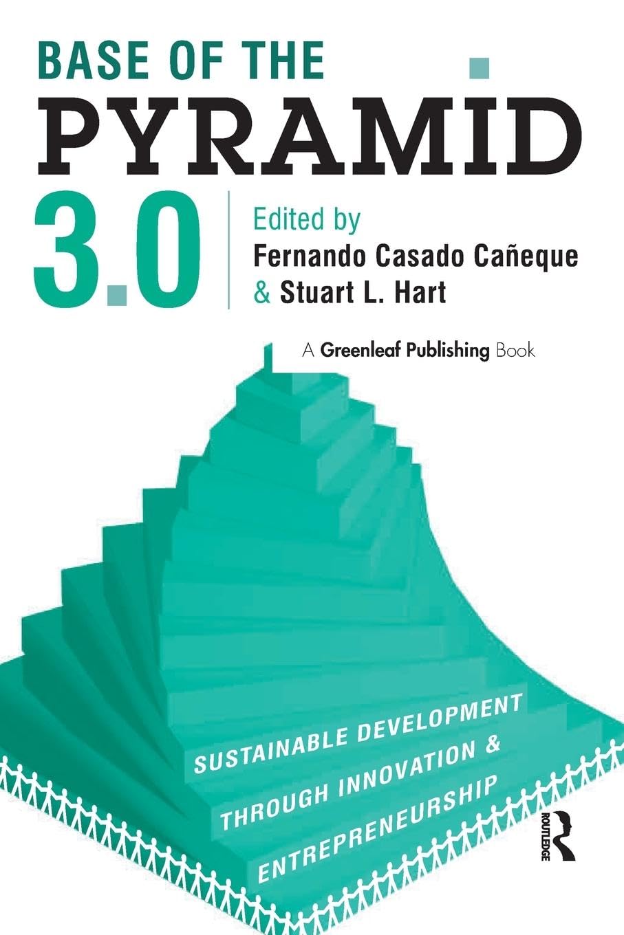 Base of the Pyramid 3.0: Sustainable Development through Innovation and Entrepreneurship Social Sciences