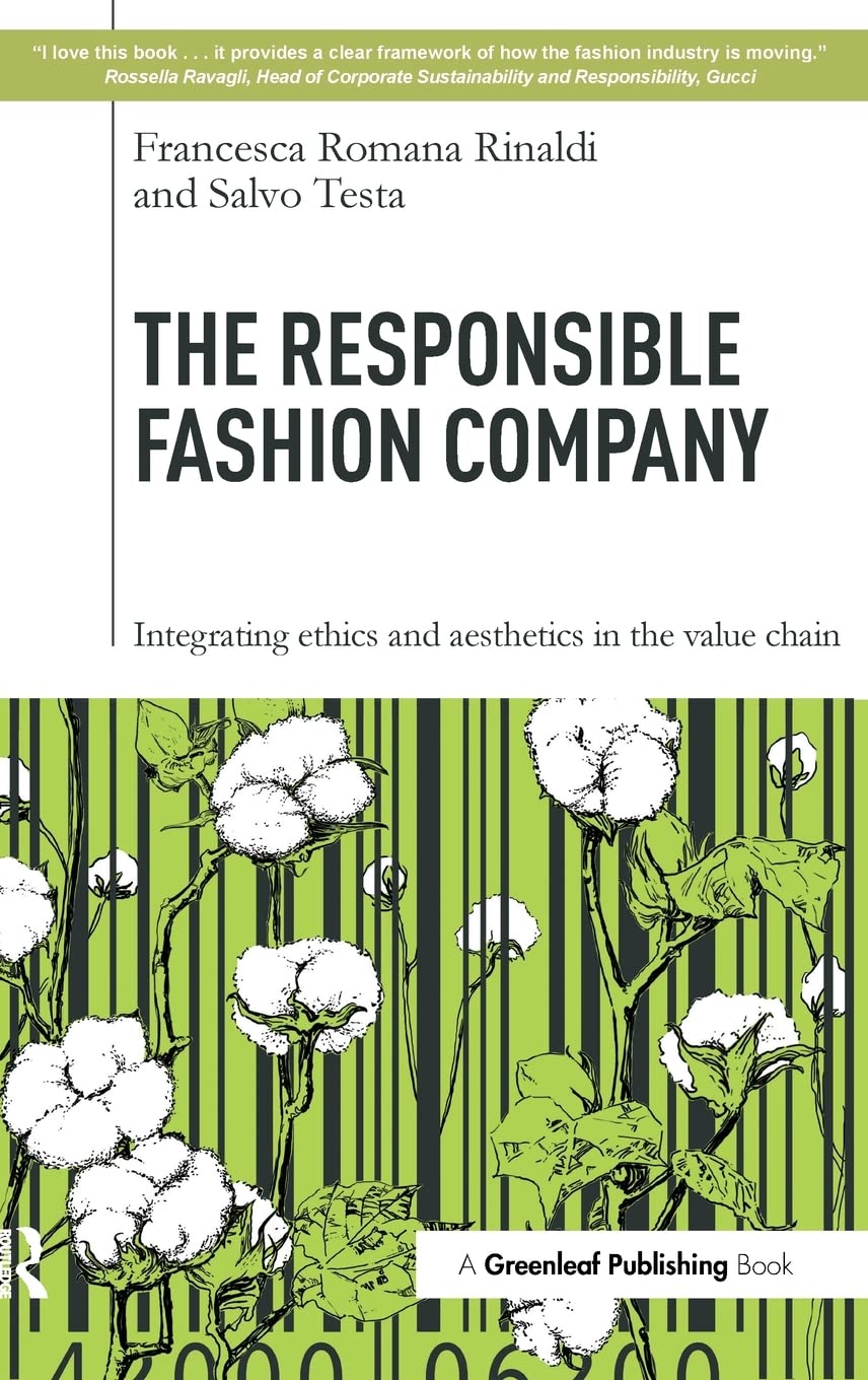 The Responsible Fashion Company: Integrating Ethics and Aesthetics in the Value Chain Business, Finance & Career