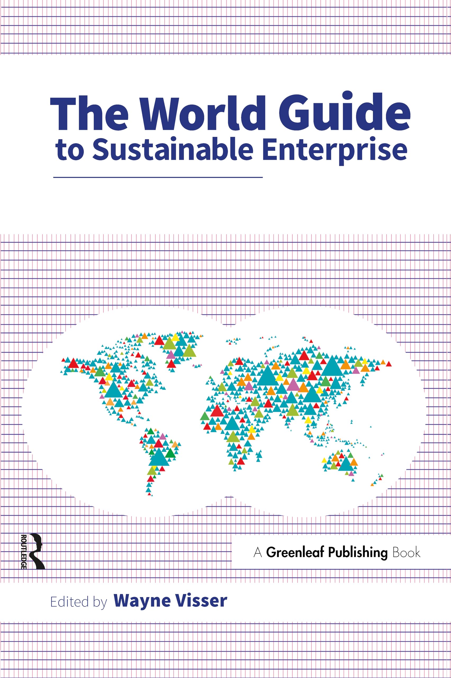 The World Guide to Sustainable Enterprise - Four Volume Set Business, Finance & Career
