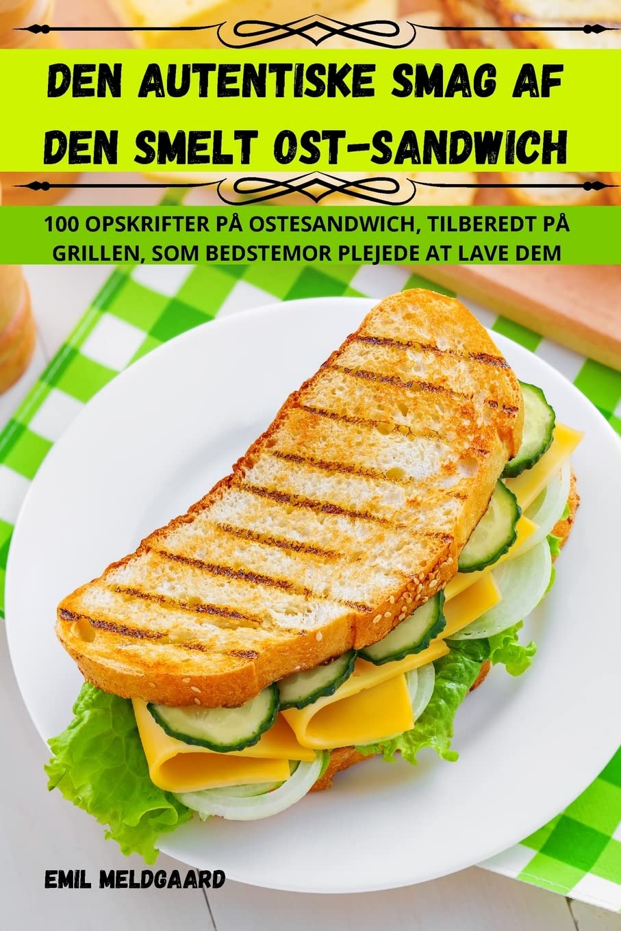 DEN AUTENTISKE SMAG AF DEN SMELT OSTSANDWICH Leisure, Home & Garden