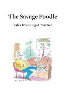 The Savage Poodle - tales from legal practice book