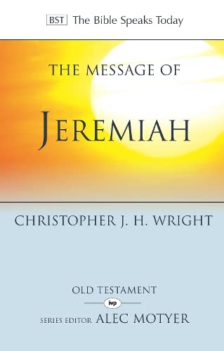 Message of Jeremiah: Grace in the End (The Bible Speaks Today Old Testament) Social Sciences