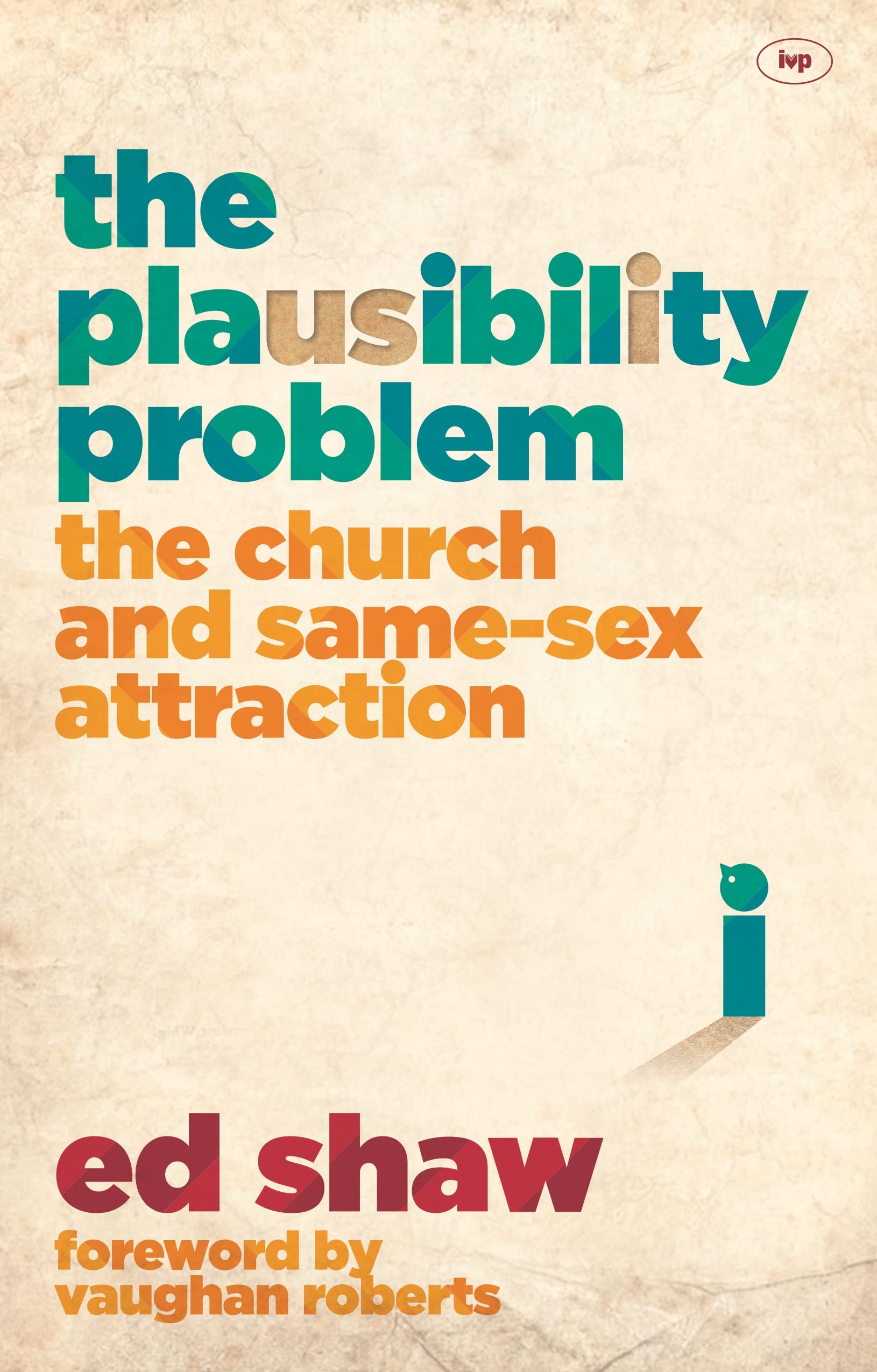 The Plausibility Problem: The Church And Same-Sex Attraction Books
