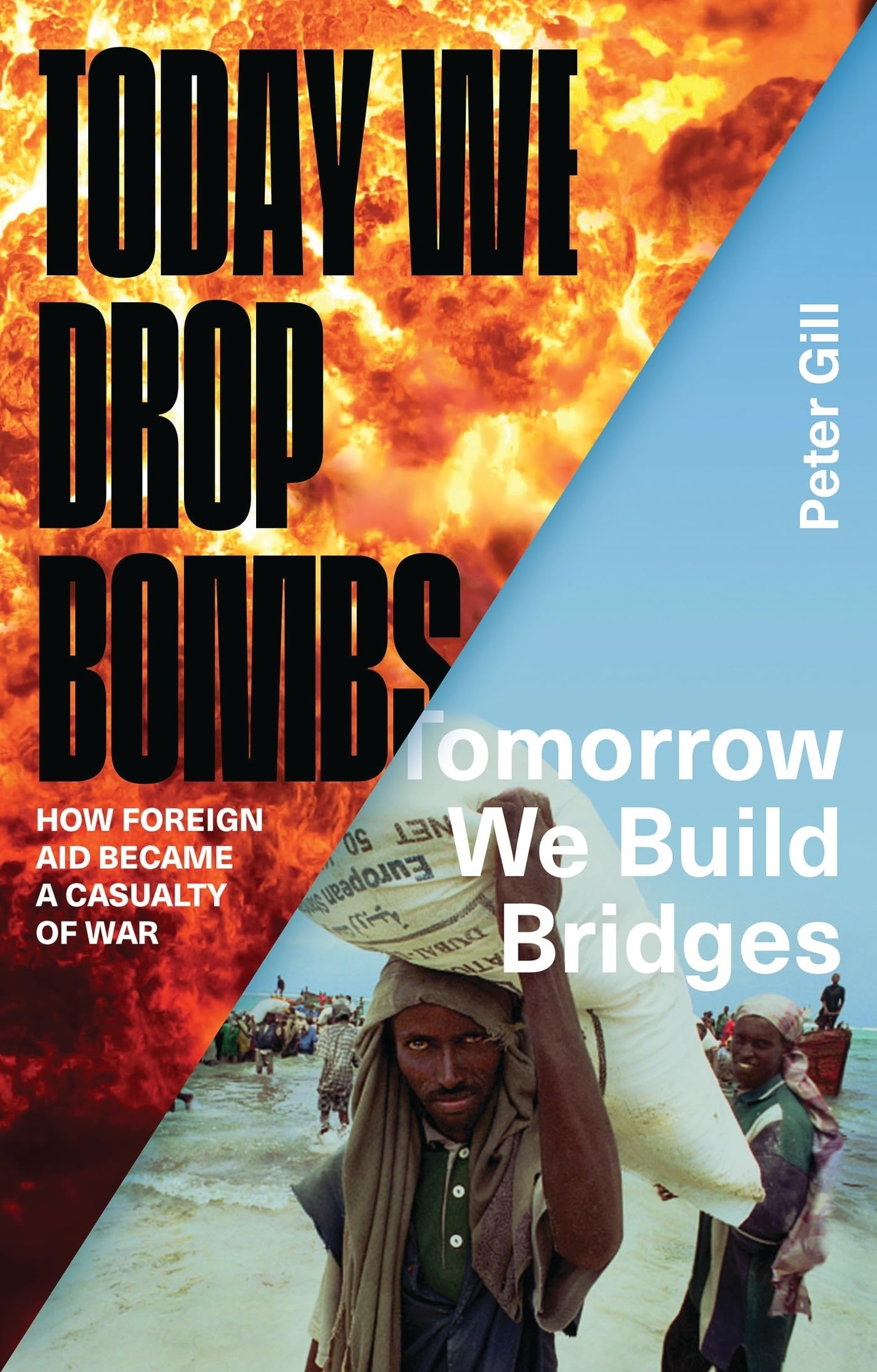 Product Image: Today We Drop Bombs, Tomorrow We Build Bridges