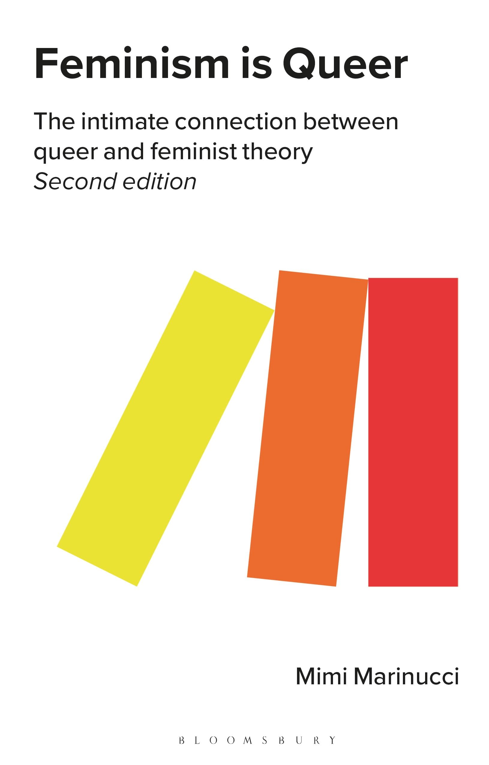 Feminism is Queer: The Intimate Connection between Queer and Feminist Theory Books