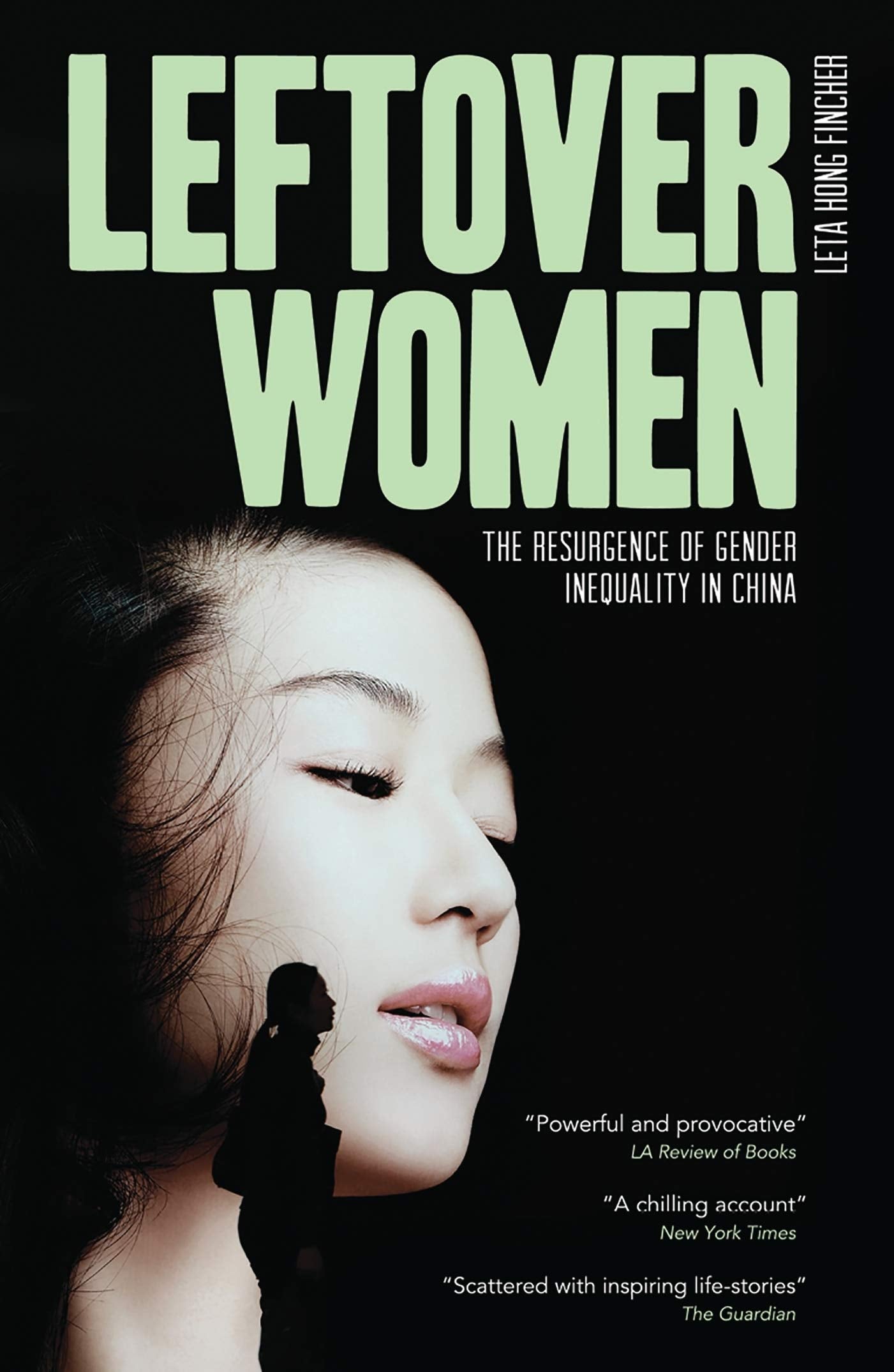 Leftover Women: The Resurgence of Gender Inequality in China (Asian Arguments) Books