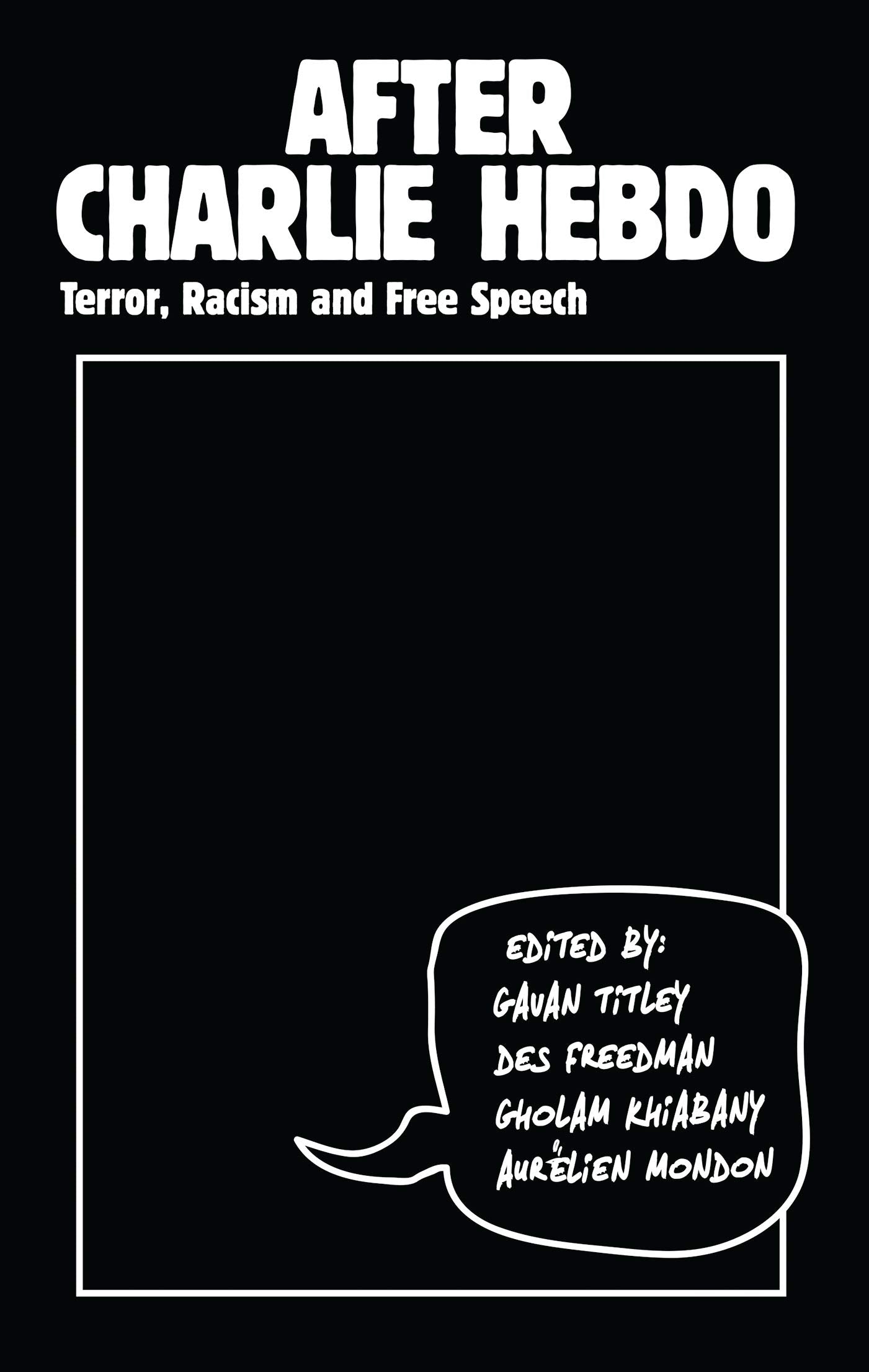 After Charlie Hebdo: Terror, Racism and Free Speech Media & Communication