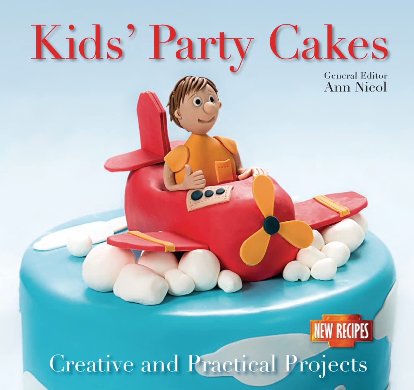 Kids' Party Cakes: Quick and Easy Recipes (Quick and Easy, Proven Recipes) Leisure, Home & Garden