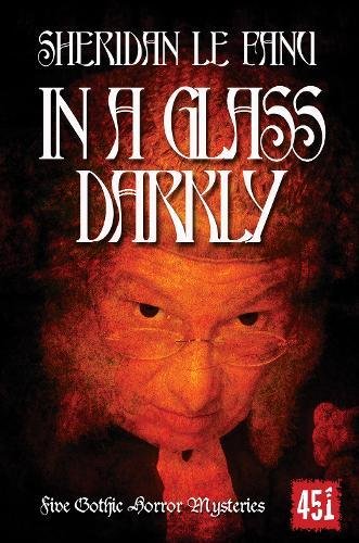 In a Glass Darkly (Essential Gothic, SF & Dark Fantasy) Horror & Mystery