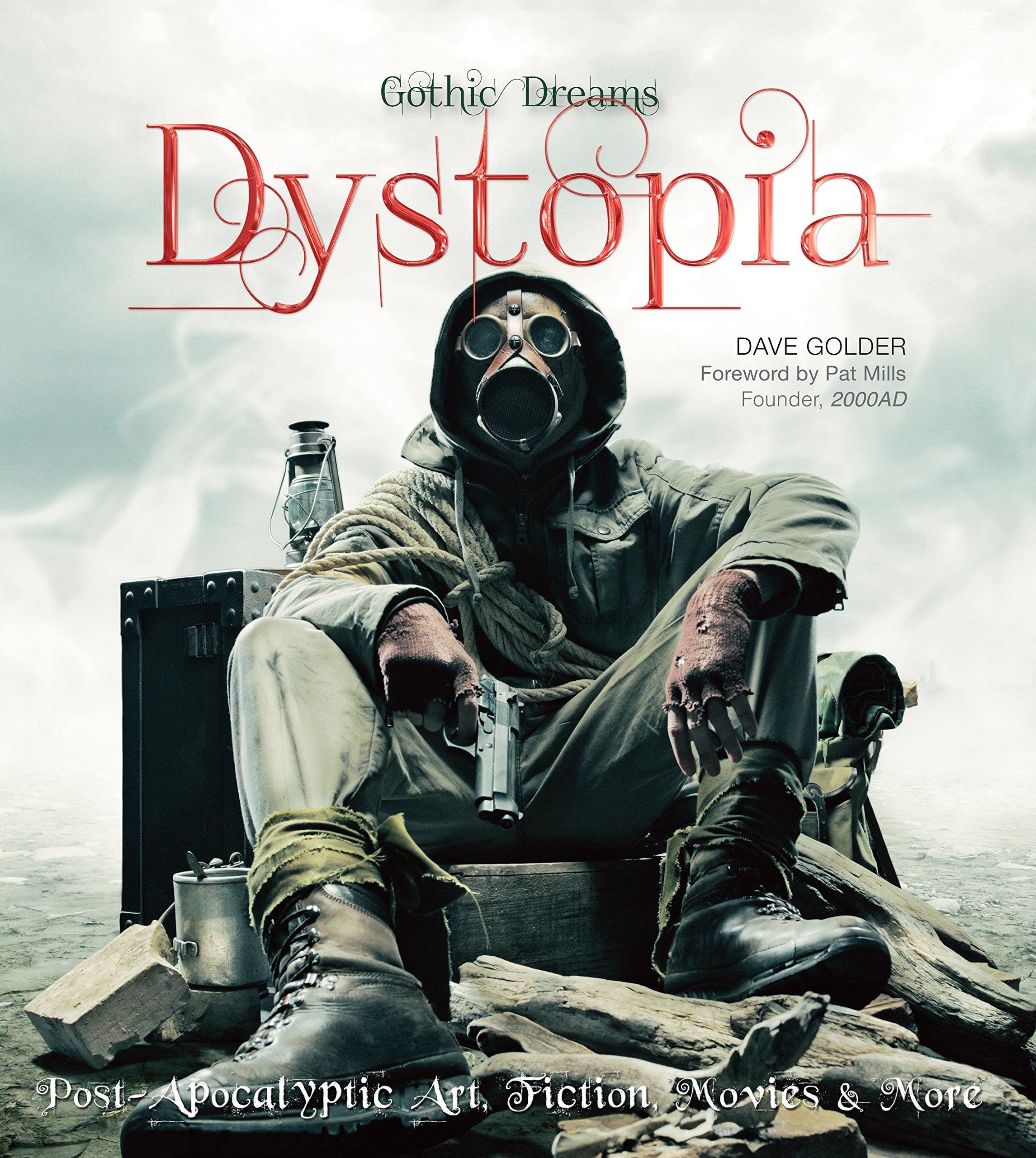Dystopia: Post-Apocalyptic Art, Fiction, Movies & More: Fantasy Art, Fiction and the Movies (Gothic Dreams) Contemporary literature Books